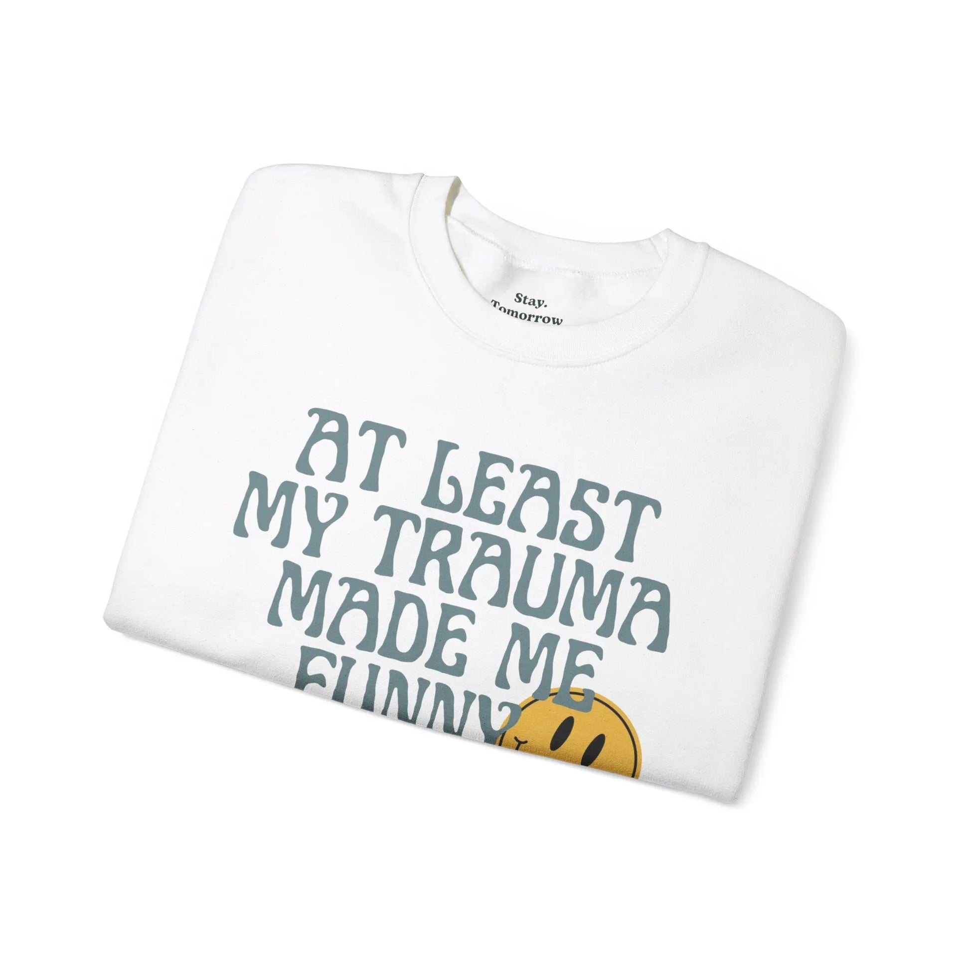 Retro Boho Sarcastic Sweatshirt 'At Least My Trauma Made Me Funny Printify