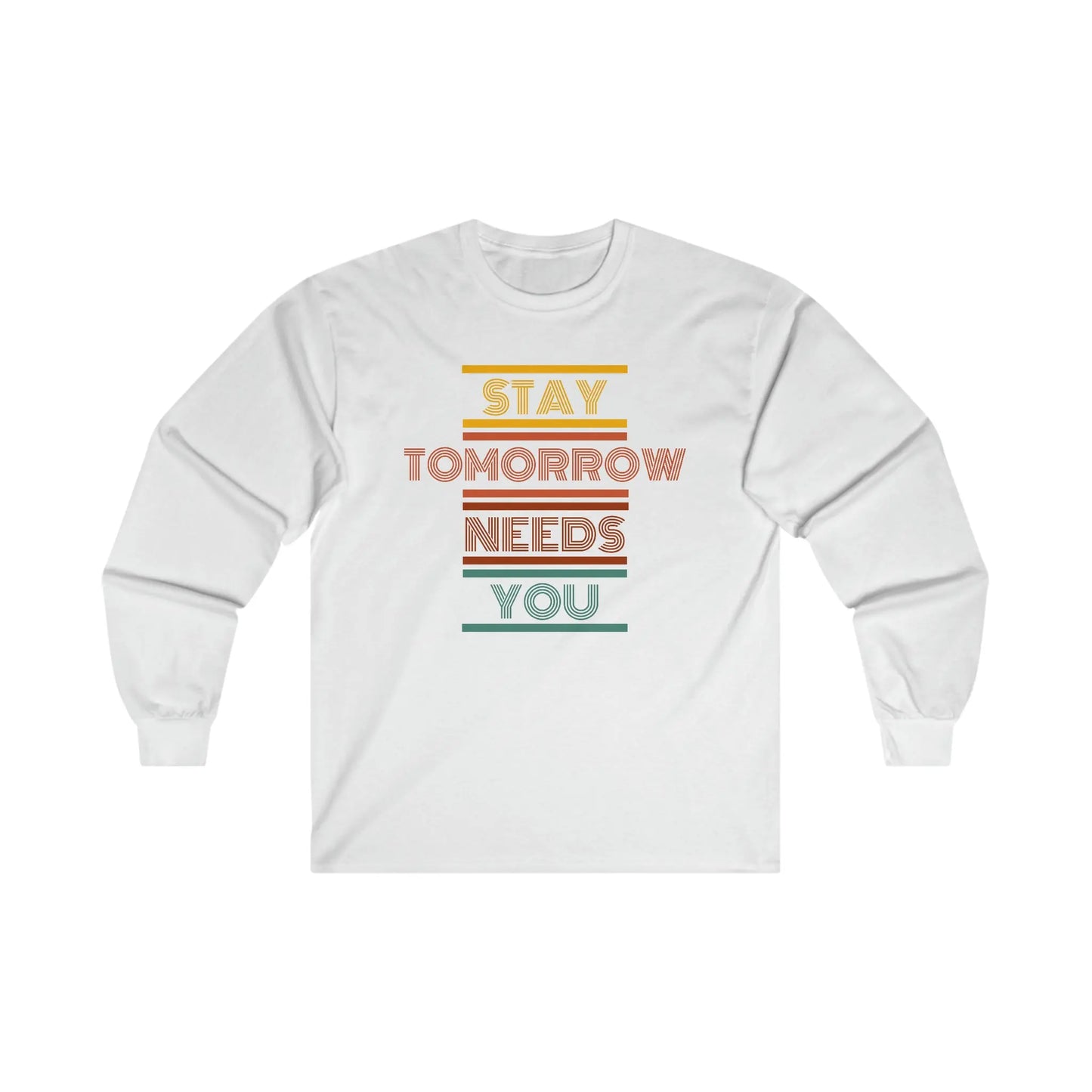 Retro Stay Tomorrow Needs you Long Sleeve Tee Printify