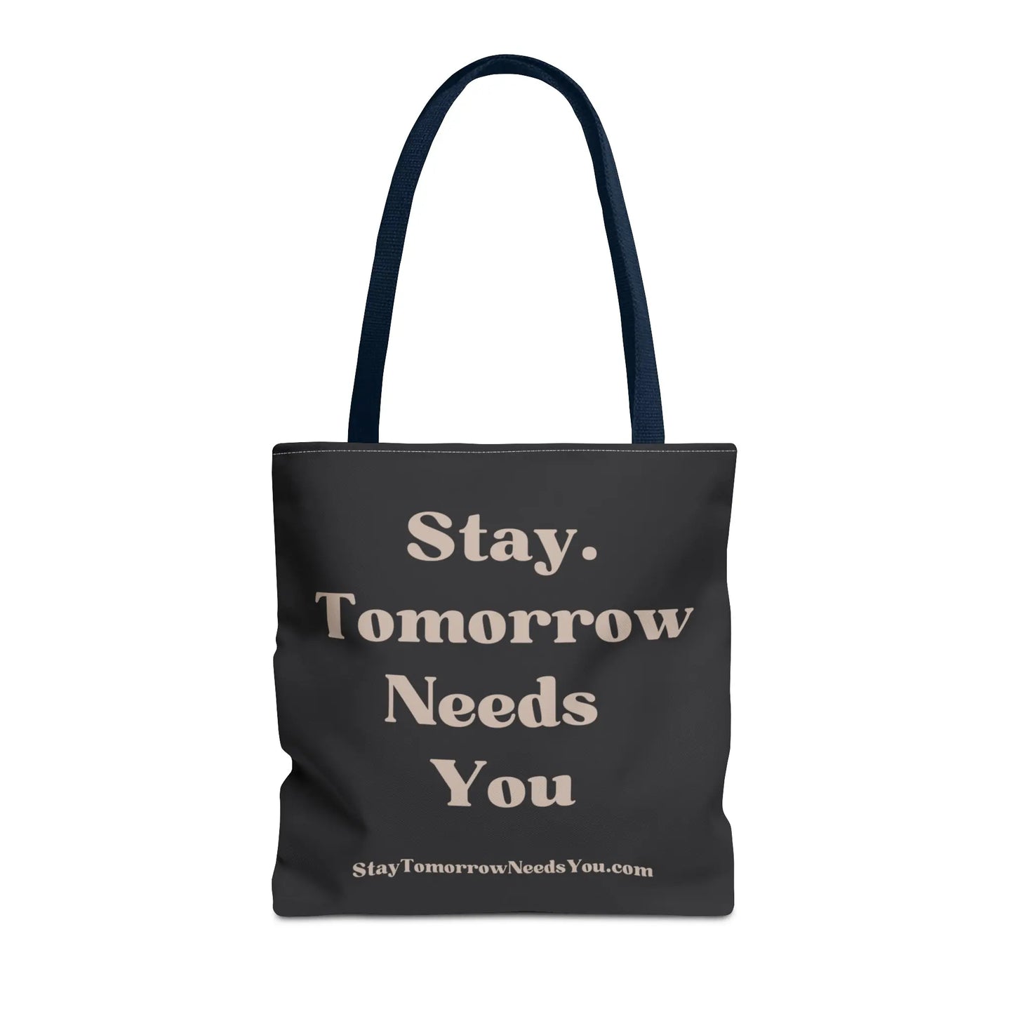 Stay Tomorrow Needs You Tote Mental Health Awareness Suicide Prevention Mothers Day Fathers Day Gift Veterans Support Military Gift Summer 2024 Beach Bag Pool Bag