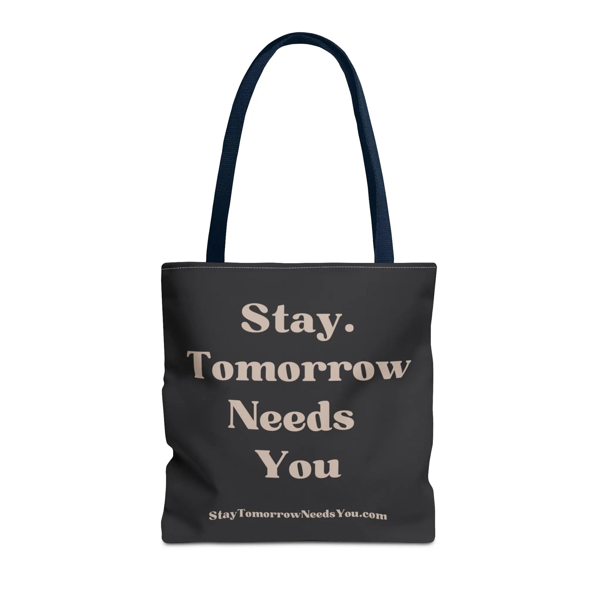 Stay Tomorrow Needs You Tote Mental Health Awareness Suicide Prevention Mothers Day Fathers Day Gift Veterans Support Military Gift Summer 2024 Beach Bag Pool Bag