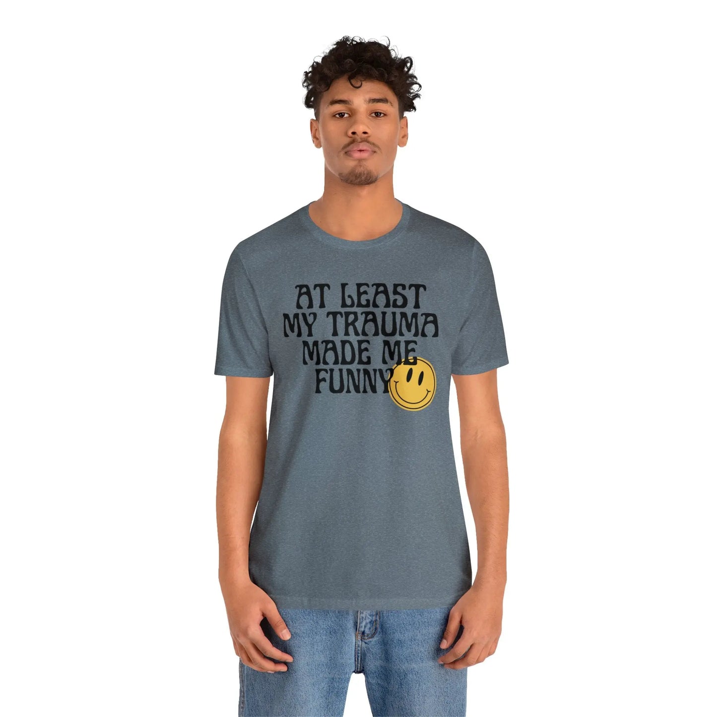At Least My Trauma Made Me Funny Retro Boho Sarcastic T-Shirt