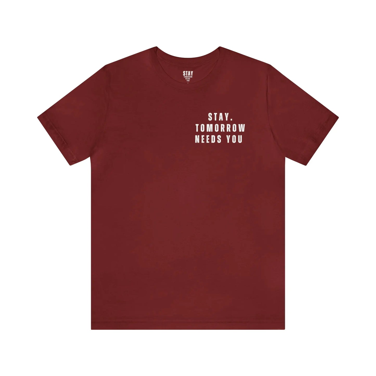 Stay Tomorrow Needs You Mental Health awareness suicide prevention T Shirt Printify