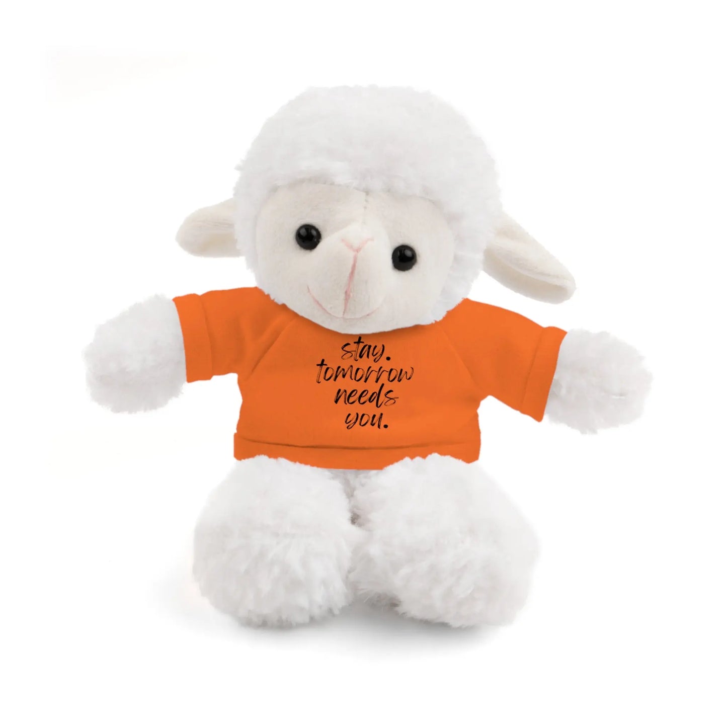 Stay Tomorrow Needs You Stuffed Animals with Tee Printify