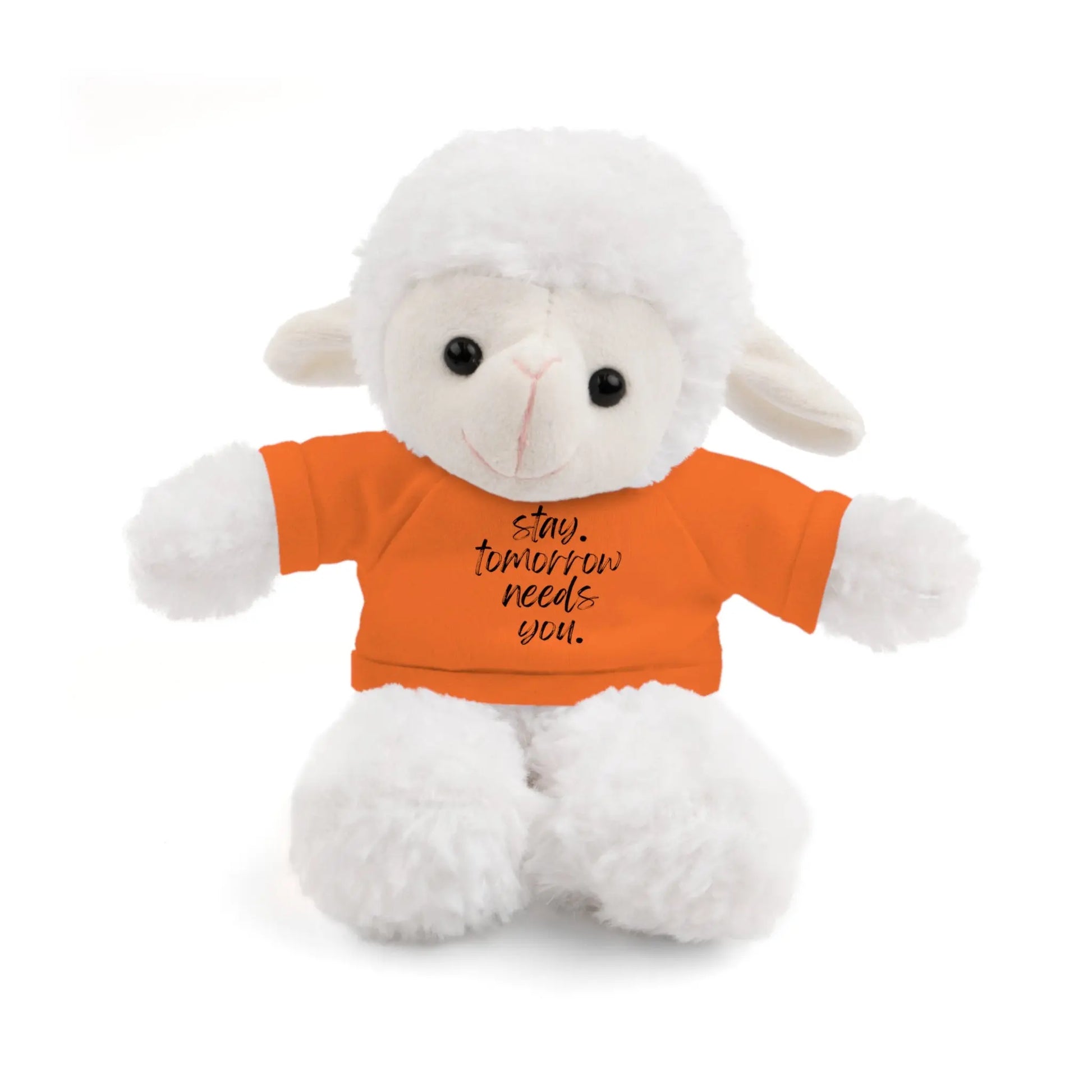 Stay Tomorrow Needs You Stuffed Animals with Tee Printify