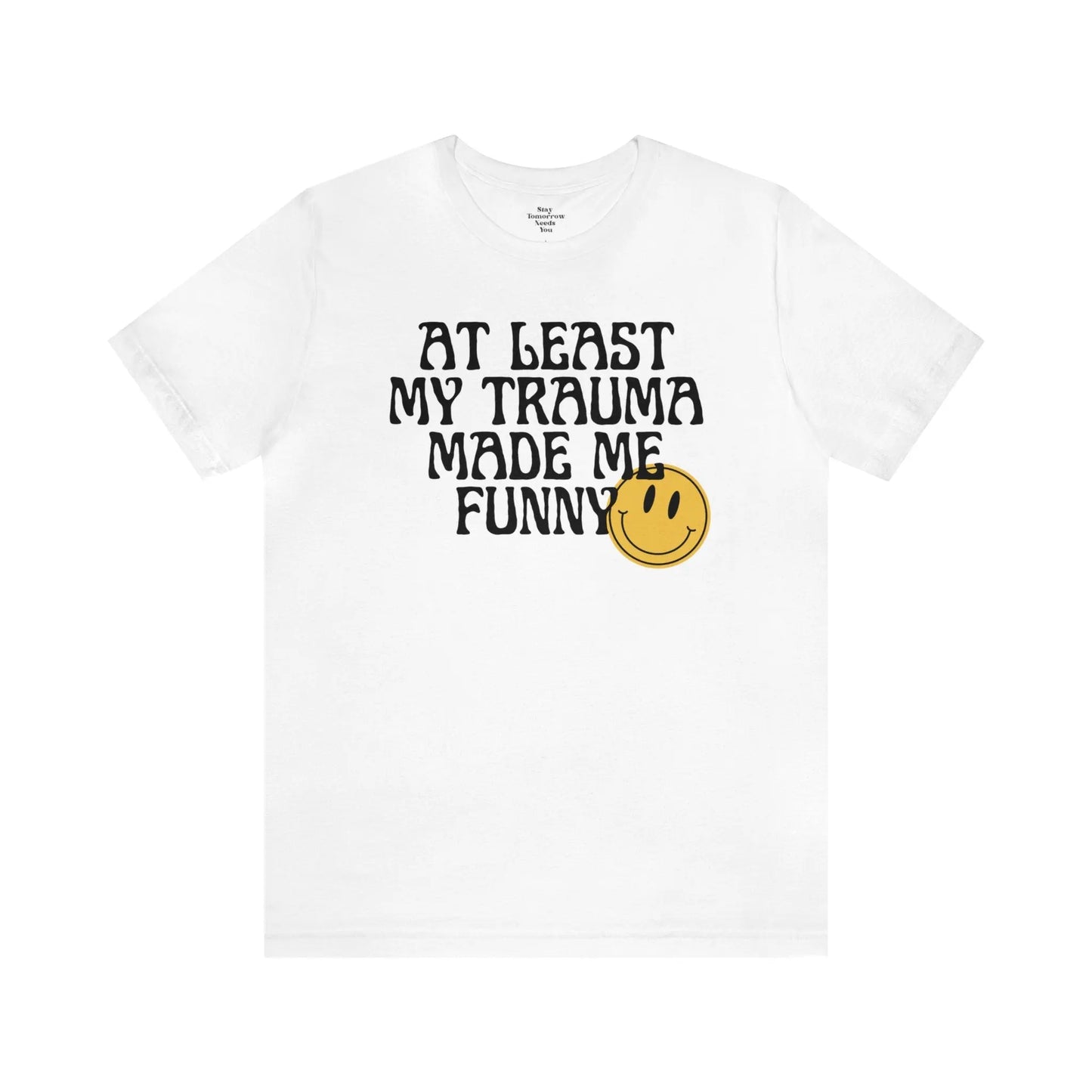 At Least My Trauma Made Me Funny Retro Boho Sarcastic T-Shirt