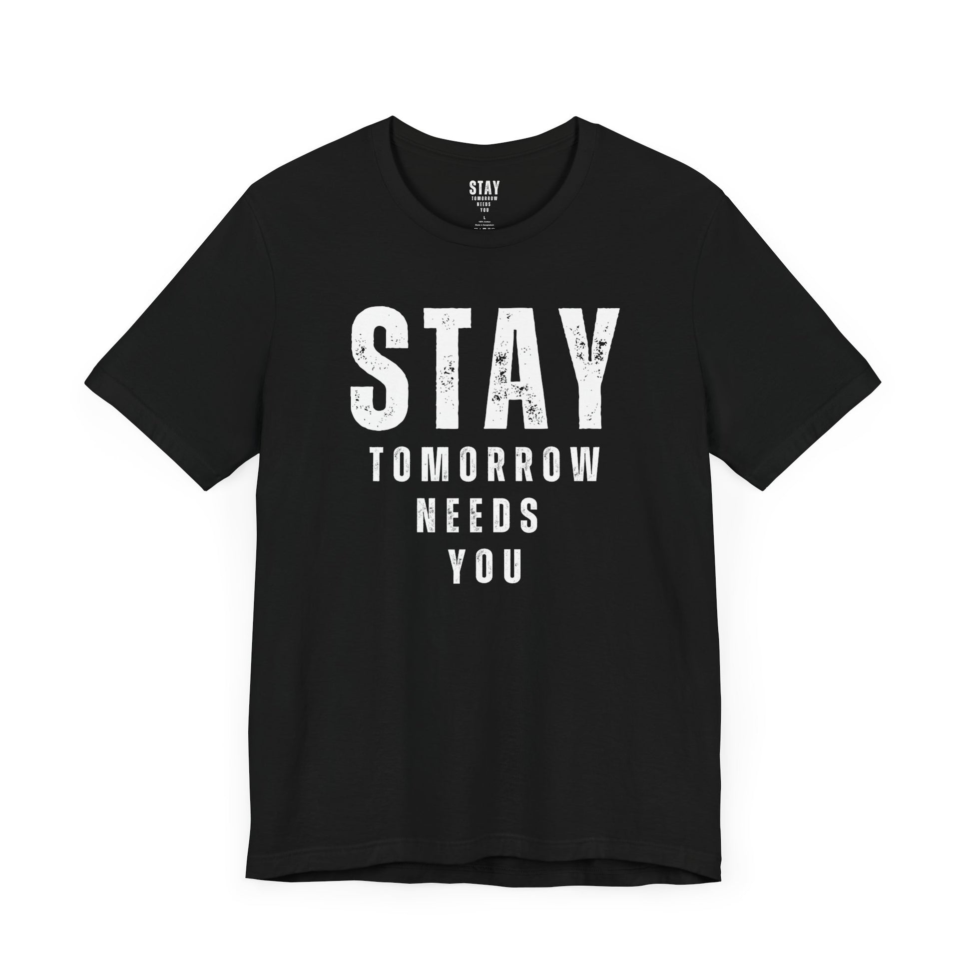 Suicide Prevention Stay Tomorrow Needs You Mental Health Awareness T shirt - Stay Tomorrow Needs You