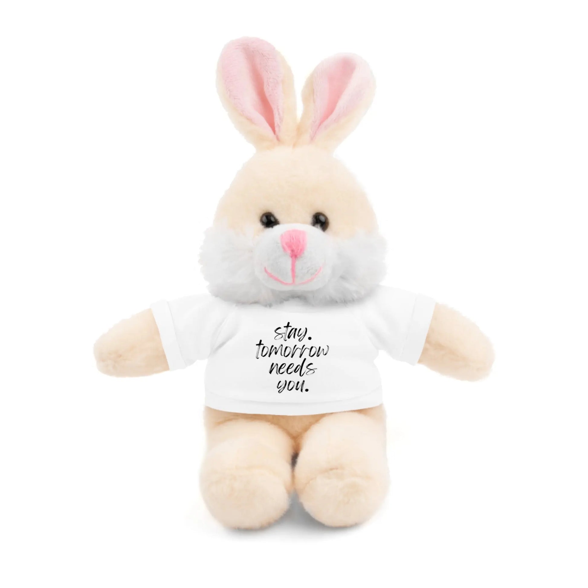 Stay Tomorrow Needs You Stuffed Animals with Tee Printify