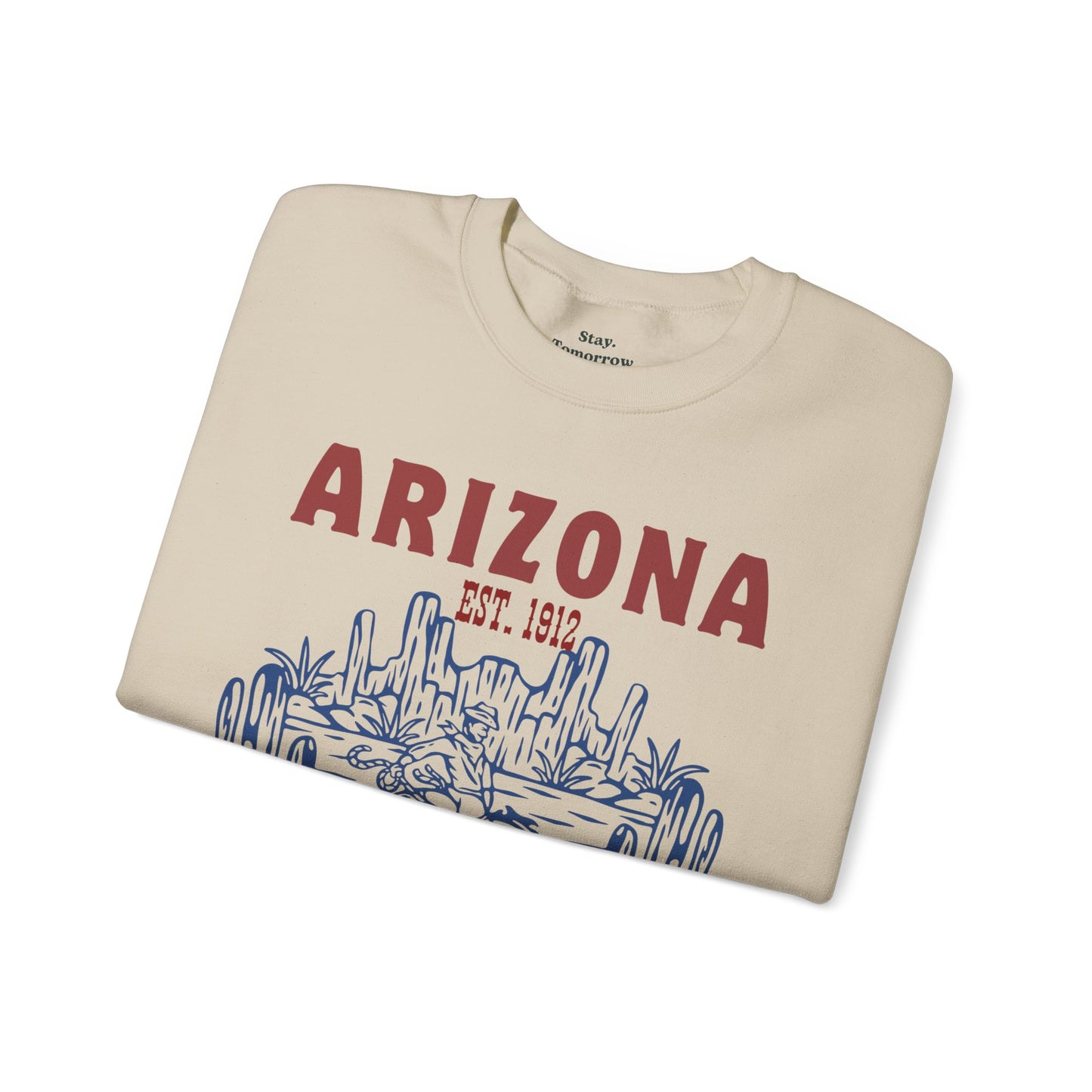 Arizona Grand Canyon State EST 1912 Western Desert Cowboy Boho Sweatshirt Summer Vintage Summer Roadtrip Travel - Stay Tomorrow Needs You Arizona Grand Canyon State EST 1912 Western Desert Cowboy Boho Sweatshirt Summer Vintage Summer Roadtrip Travel