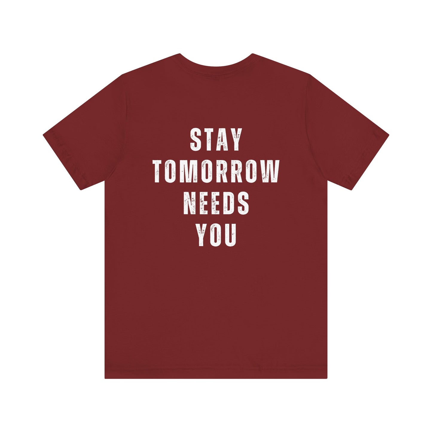 Suicide Prevention Stay Tomorrow Needs You Mental Health Awareness T Shirt Christmas Gift Birthday Gift