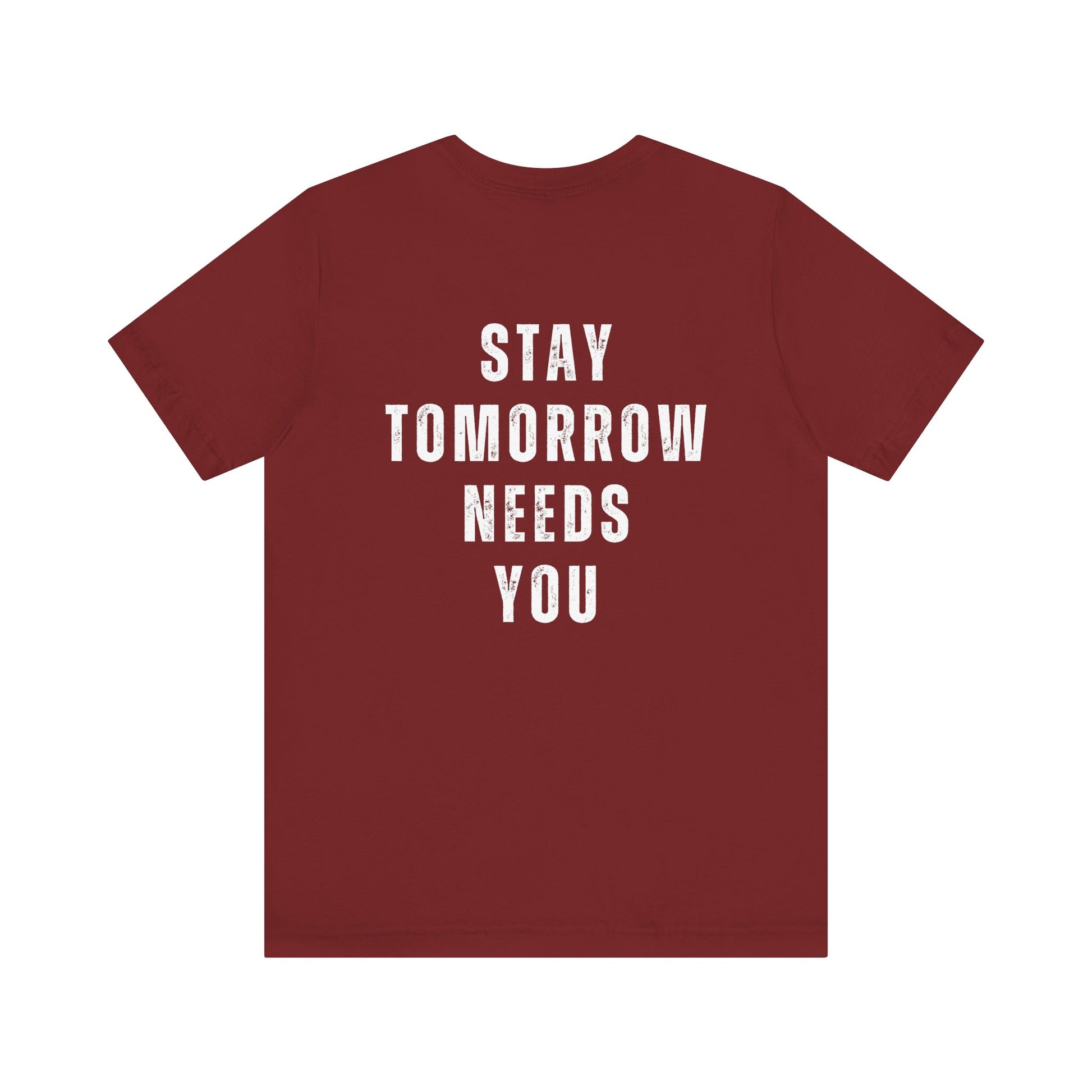 Suicide Prevention Stay Tomorrow Needs You Mental Health Awareness T Shirt Christmas Gift Birthday Gift