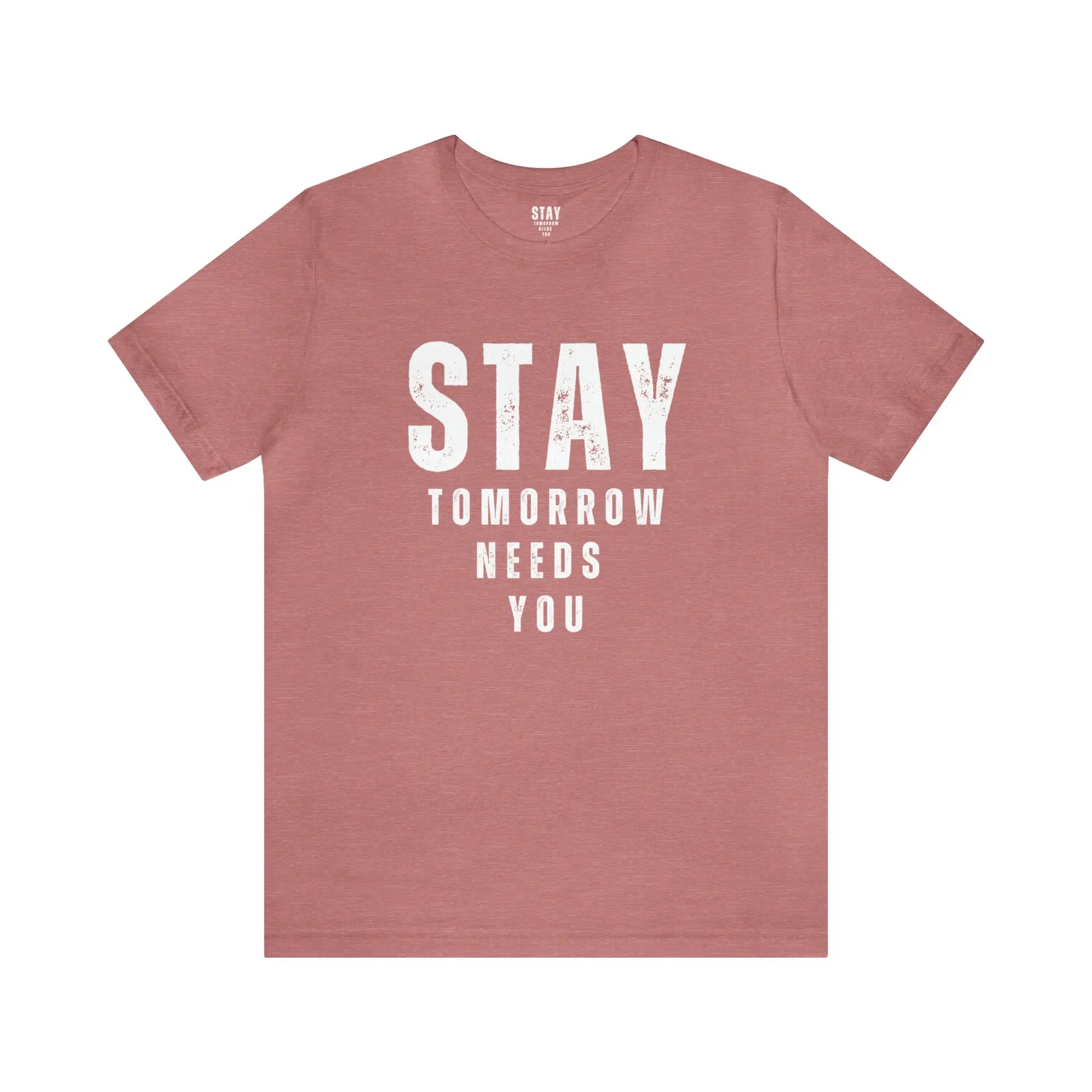 Suicide Prevention Stay Tomorrow Needs You Mental Health Awareness T shirt Printify