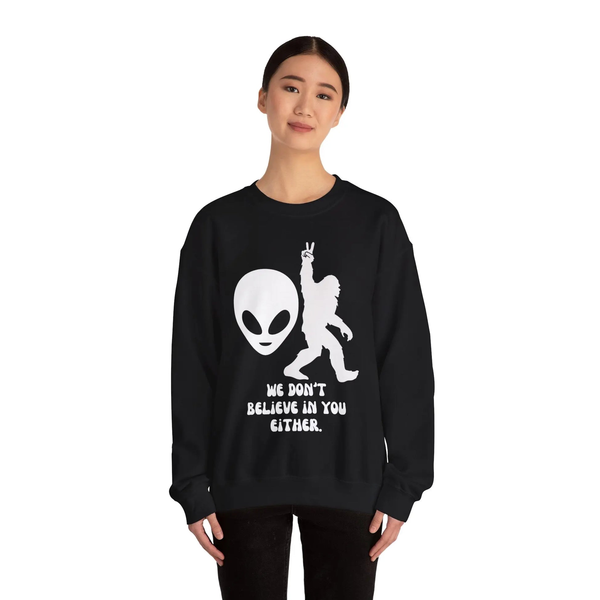 Alien and Bigfoot Sweatshirt “we don’t believe in you either” Printify