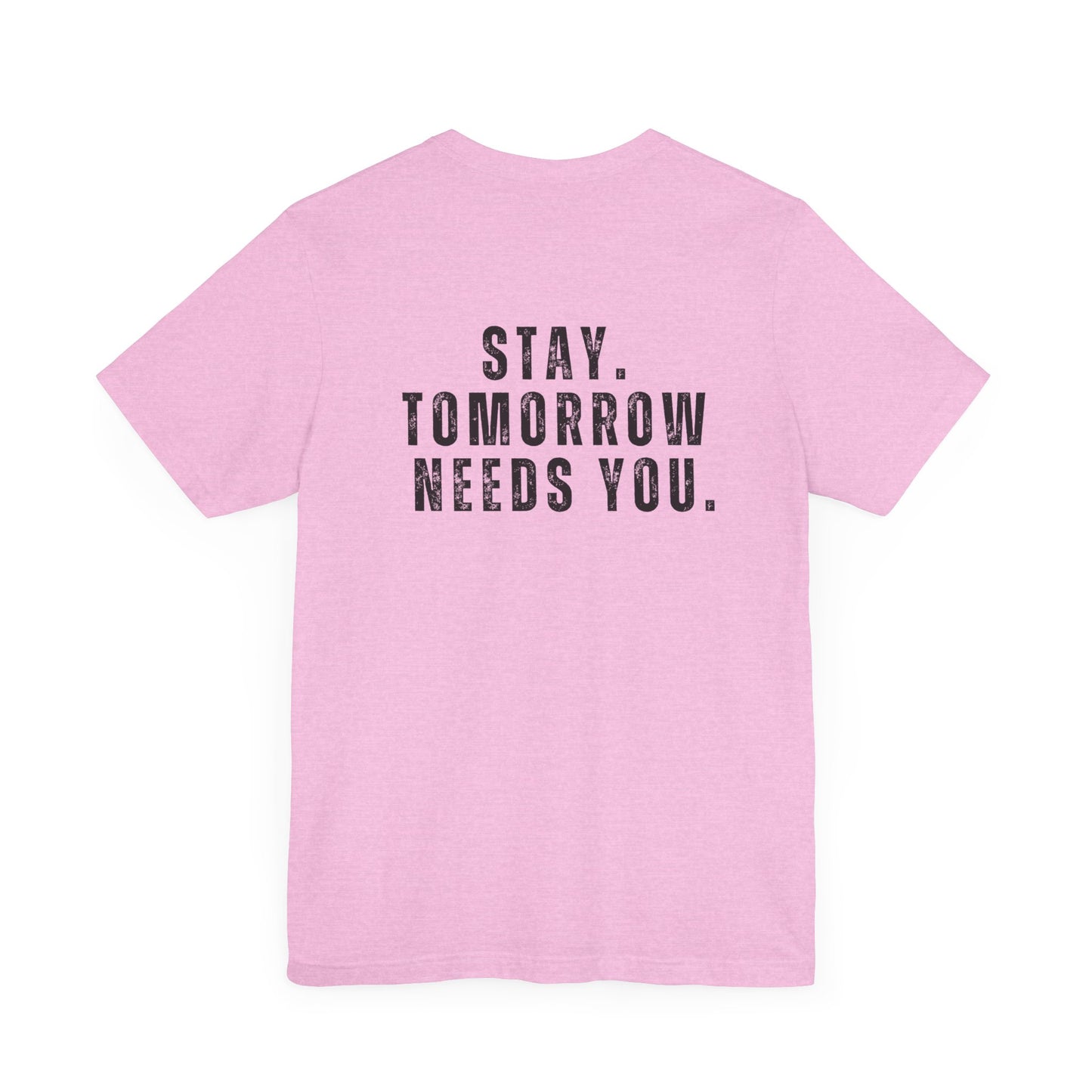 Suicide Prevention Stay Tomorrow Needs You Mental Health Awareness T shirt Veteran Support Military Gift Idea Christmas