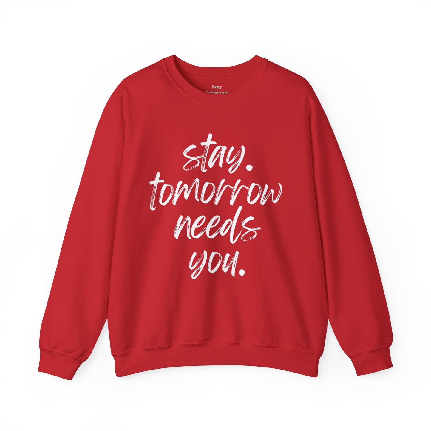 Suicide Prevention Stay Tomorrow Needs You Mental Health Awareness Sweatshirt Veteran Support Christmas Gift