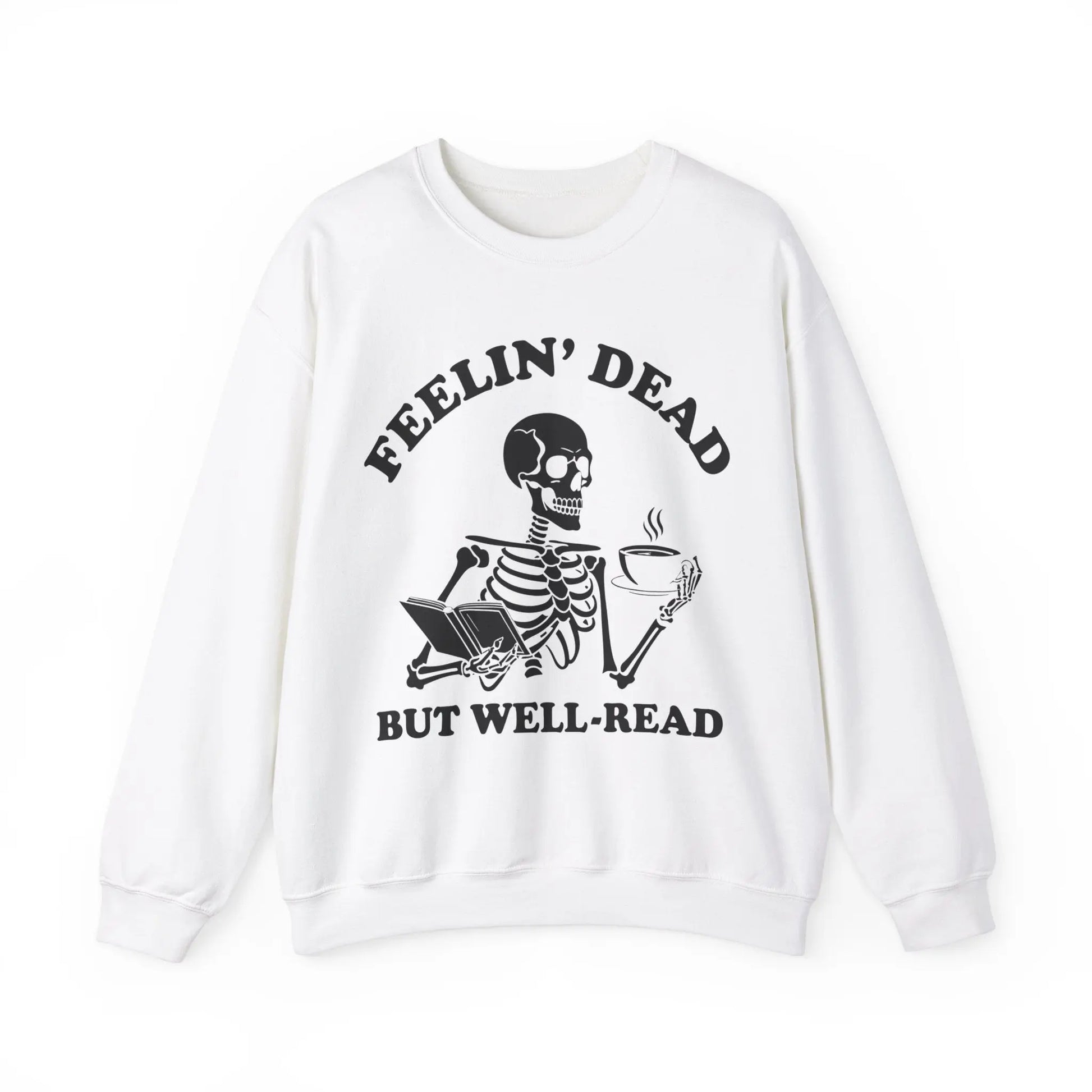 Feelin Dead But Well Read Bookish Sweatshirt Book Lover, Bookworm Skeleton  BookTok Book Club Bookish Sweatshirt Biblio Printify