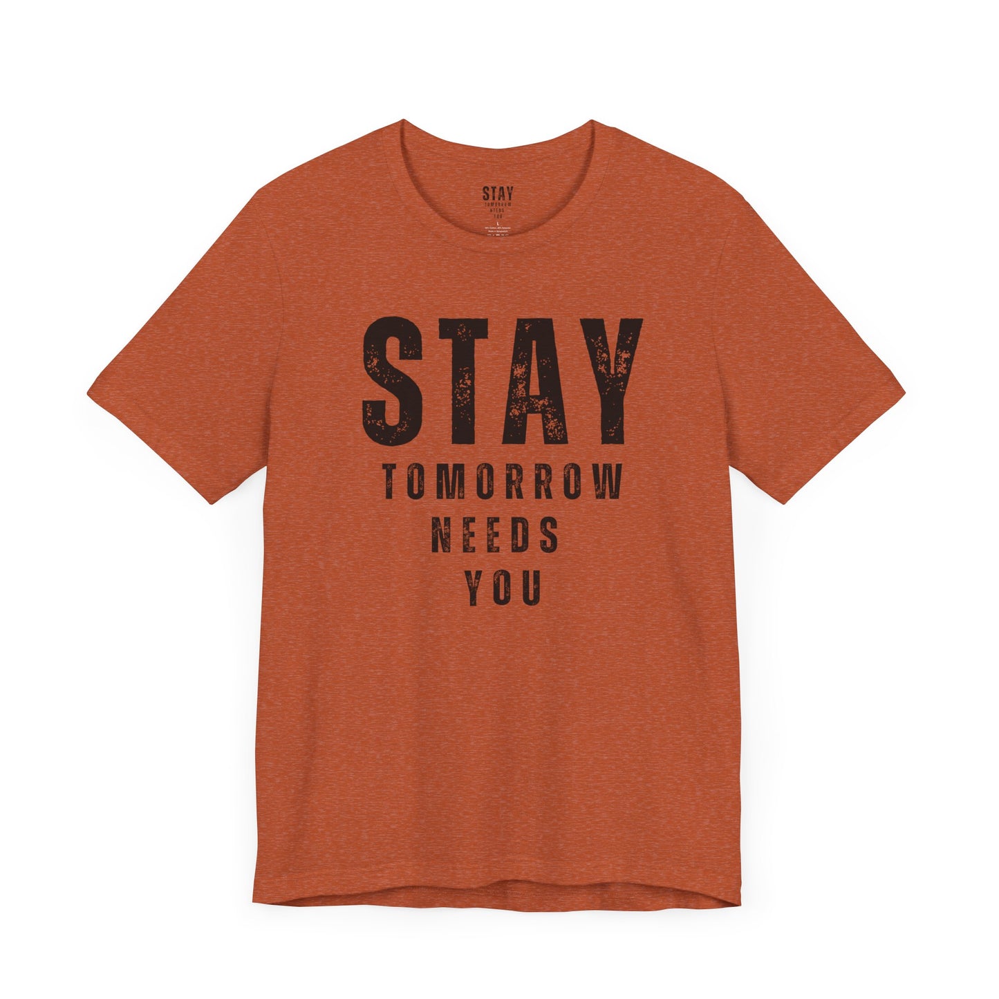 Suicide Prevention Stay Tomorrow Needs You Mental Health Awareness T shirt Veteran Support Military Gift Idea Christmas