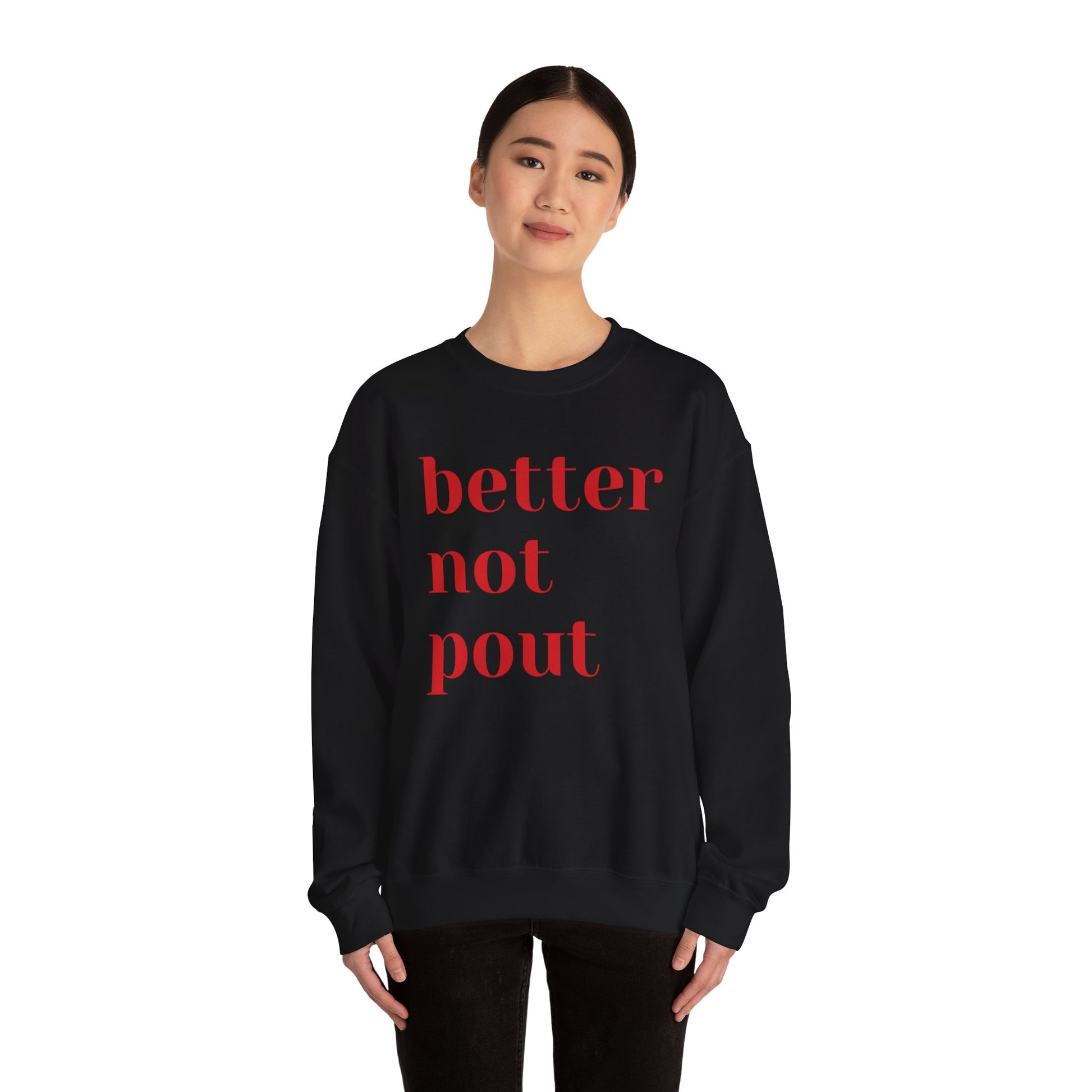 Funny Christmas 2024 Holiday Crewneck Sweatshirt - "Better Not Pout"