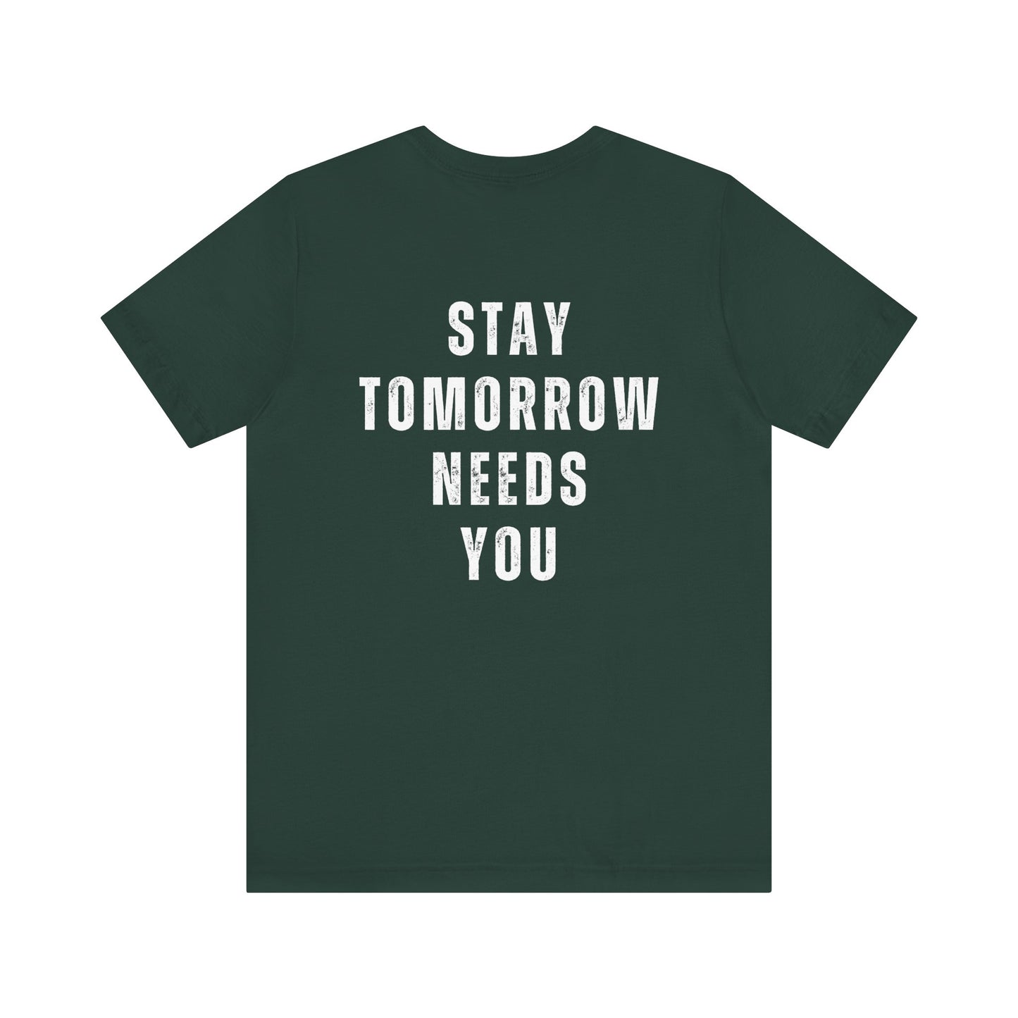 Suicide Prevention Stay Tomorrow Needs You Mental Health Awareness T Shirt Christmas Gift Birthday Gift