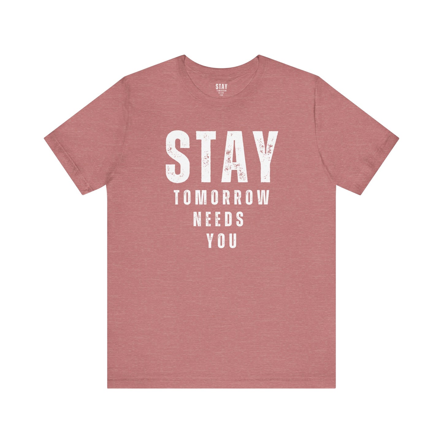 Suicide Prevention Stay Tomorrow Needs You Mental Health Awareness T shirt