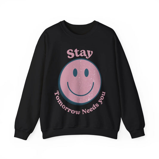 Retro Smiley Stay Tomorrow Needs You Sweatshirt Mental Health Awareness Suicide Prevention Mothers Day Fathers Day Gift Veterans Support Military Gift Summer 2024