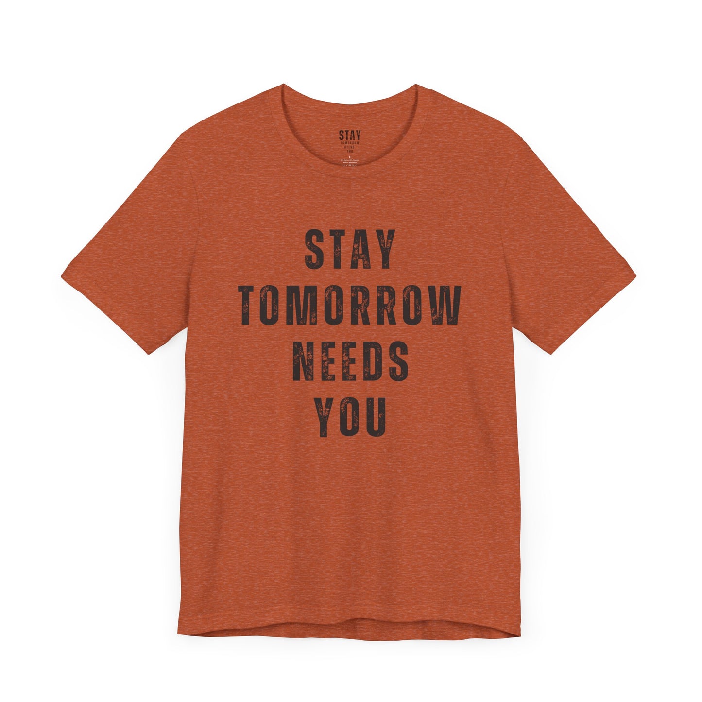 Stay Tomorrow Needs You T Shirt Mental Health Awareness Suicide Prevention Veteran Support Christmas Gift