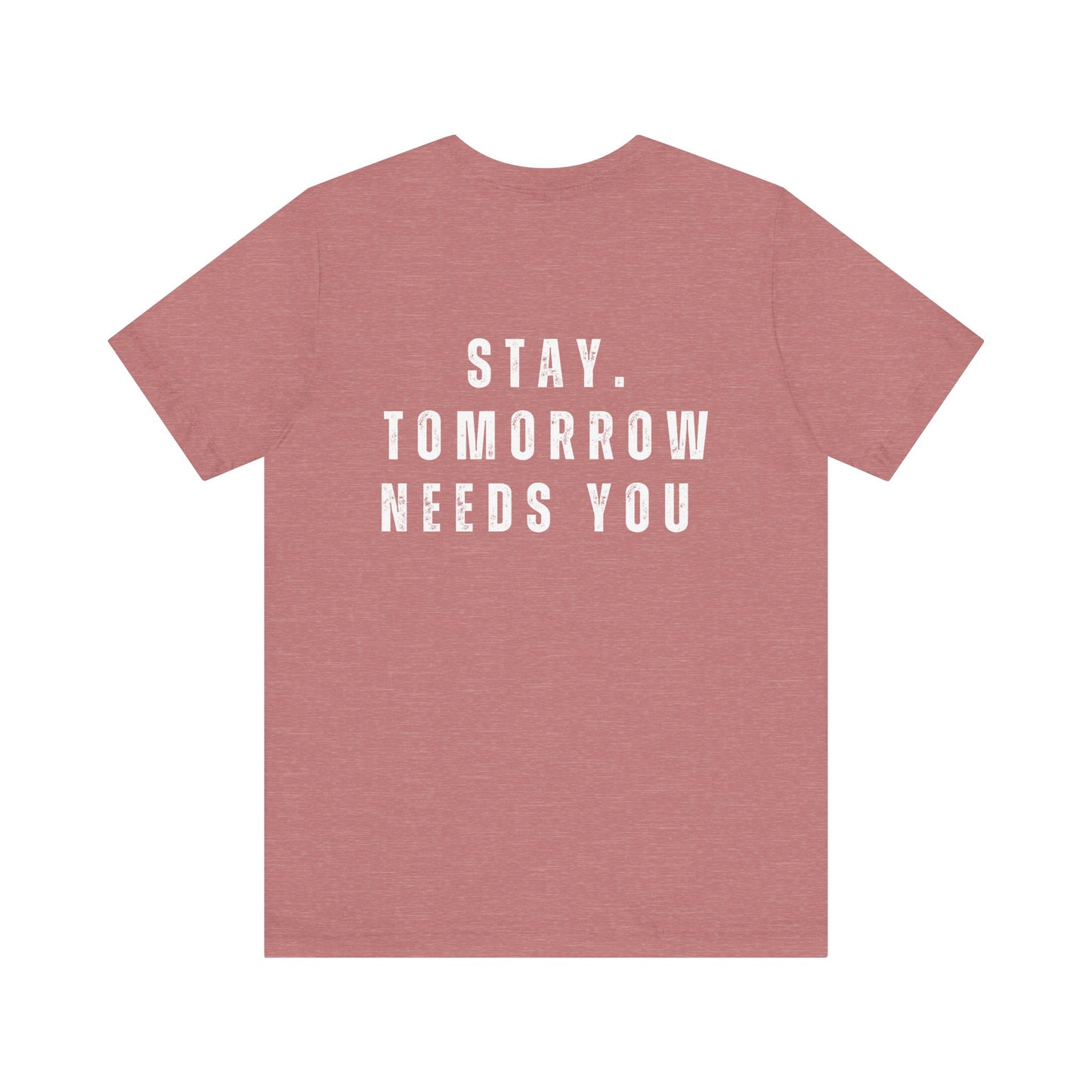 Suicide Prevention Stay Tomorrow Needs You Mental Health Awareness T shirt