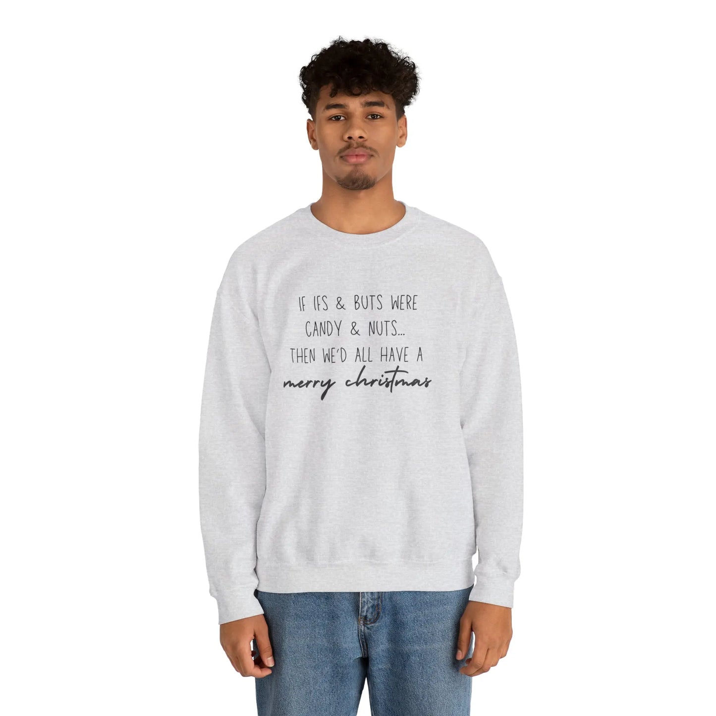 Christmas Sweatshirt 2023 Big Bang Theory “if ifs and buts were candy and nuts then we’d all have a merry Christmas” Printify