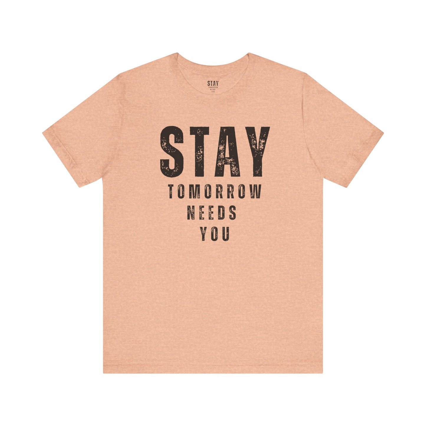 Suicide Prevention Stay Tomorrow Needs You Mental Health Awareness T shirt Veteran Support Military Gift Idea Christmas