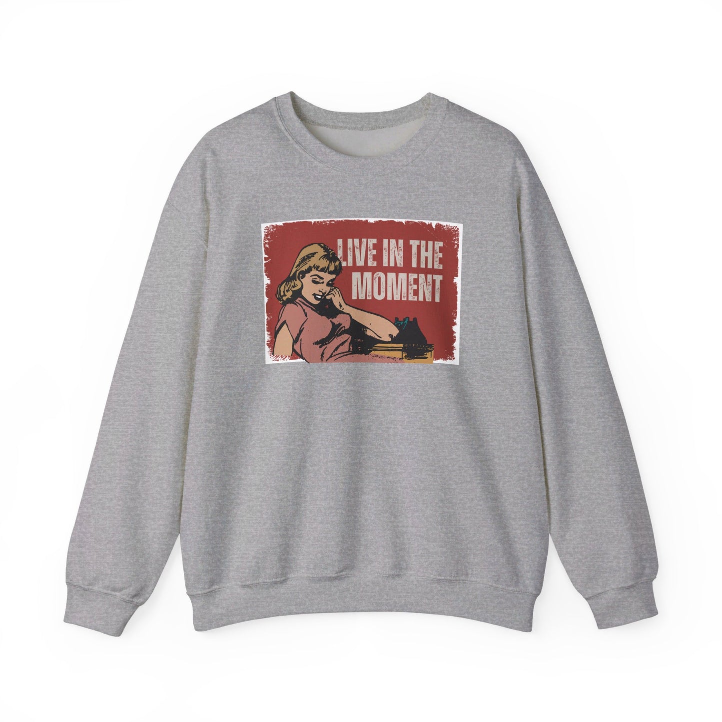 Vintage Retro Sweatshirt Live In The Moment Sweatshirt