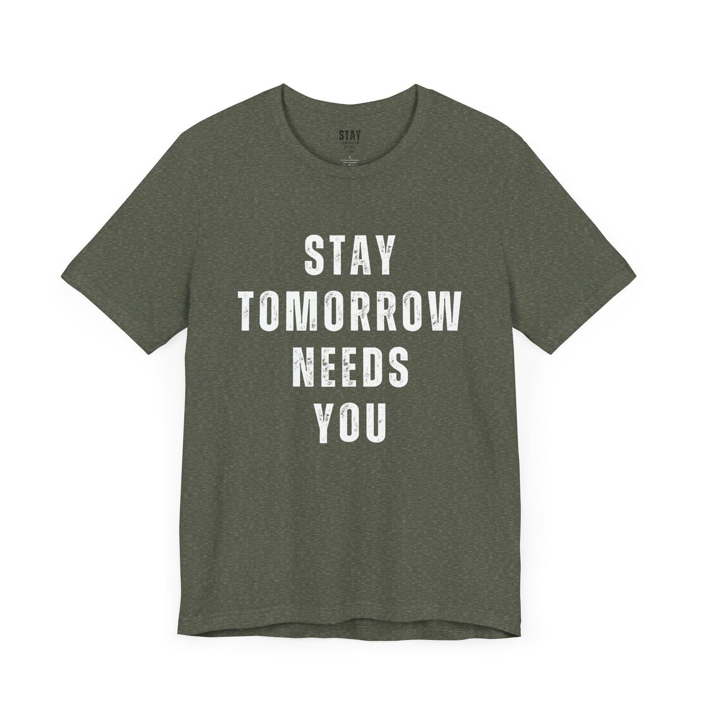 Stay Tomorrow Needs You T Shirt Mental Health Awareness Suicide Prevention Veteran Support Christmas Gift