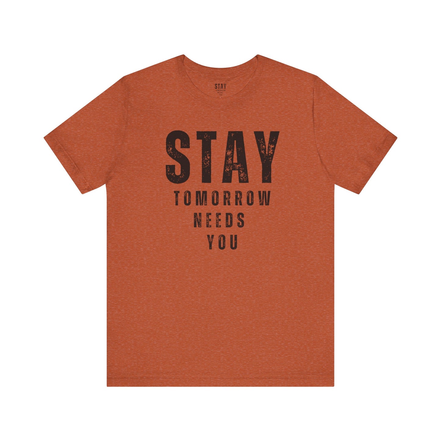 Suicide Prevention Stay Tomorrow Needs You Mental Health Awareness T shirt Veteran Support Military Gift Idea Christmas