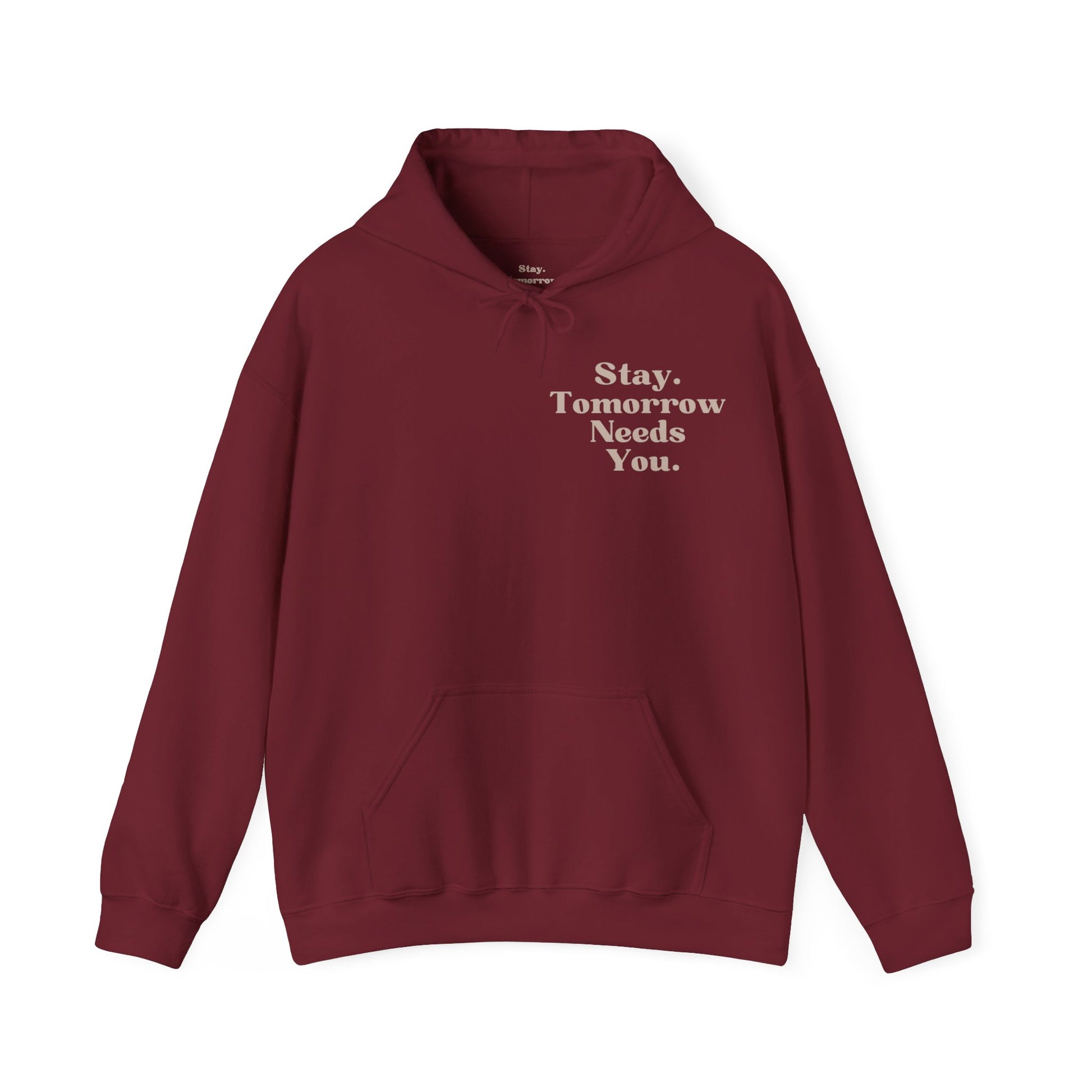 To the Person Behind Me: Stay Tomorrow Needs You Suicide Prevention Mental Health Awareness Hooded Sweatshirt