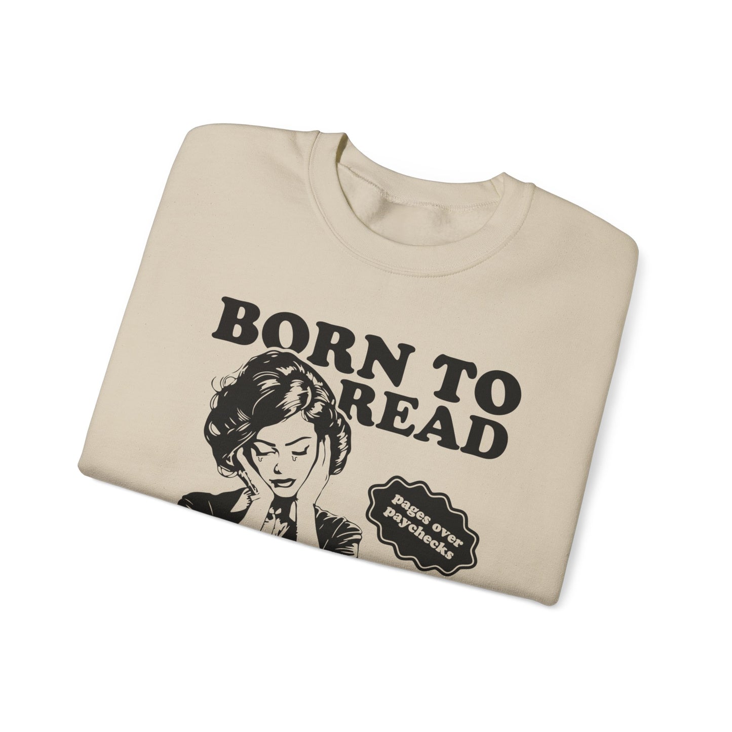 Born To Read Forced to Work Retro Sweatshirt Bookish Gift Dark Romantasy Reader Book Club Lover BookTok