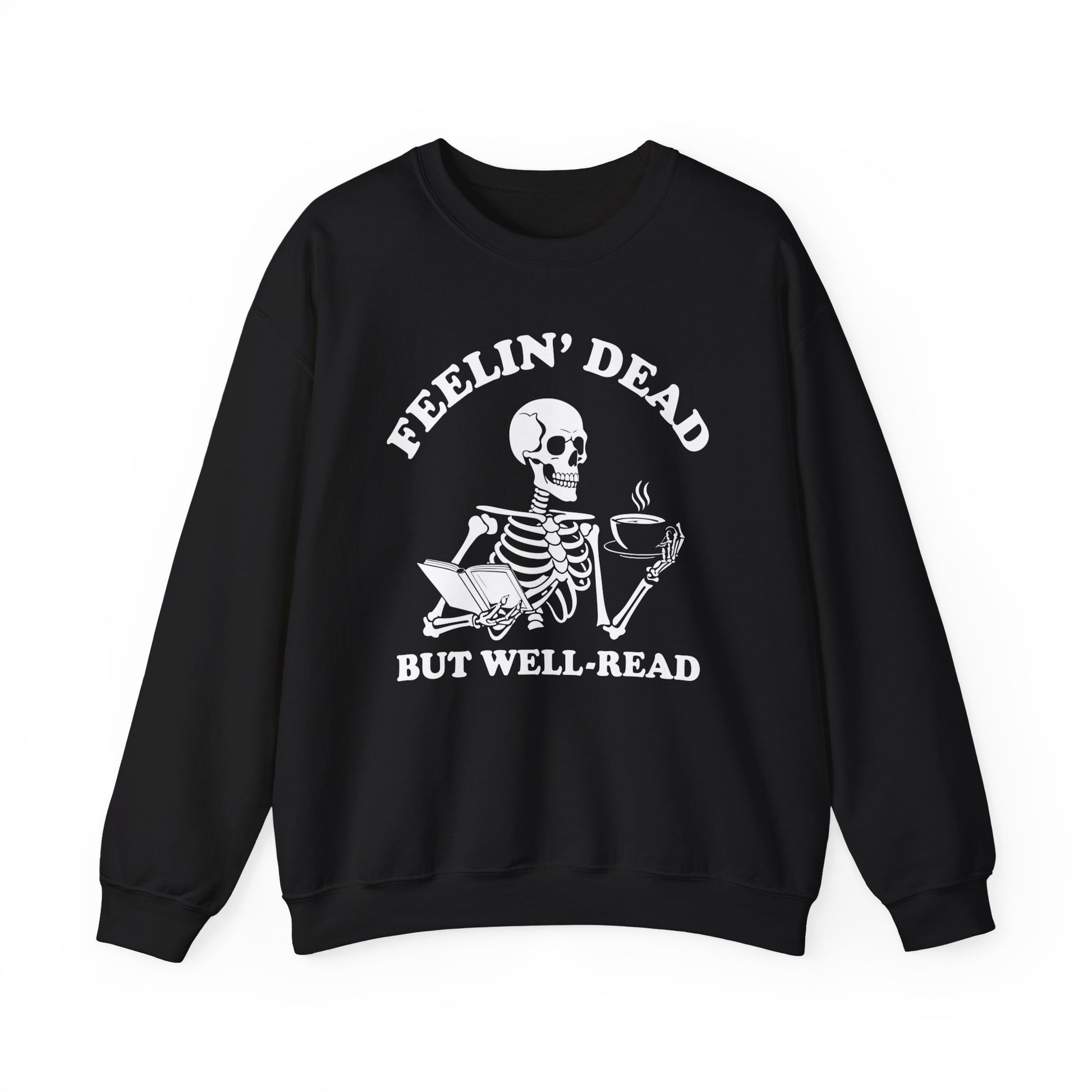 Feelin Dead But Well Read Sweatshirt Spooky Season Fall Halloween Book Lover, Bookworm Skeleton Sweatshirt BookTok Book Club Biblio