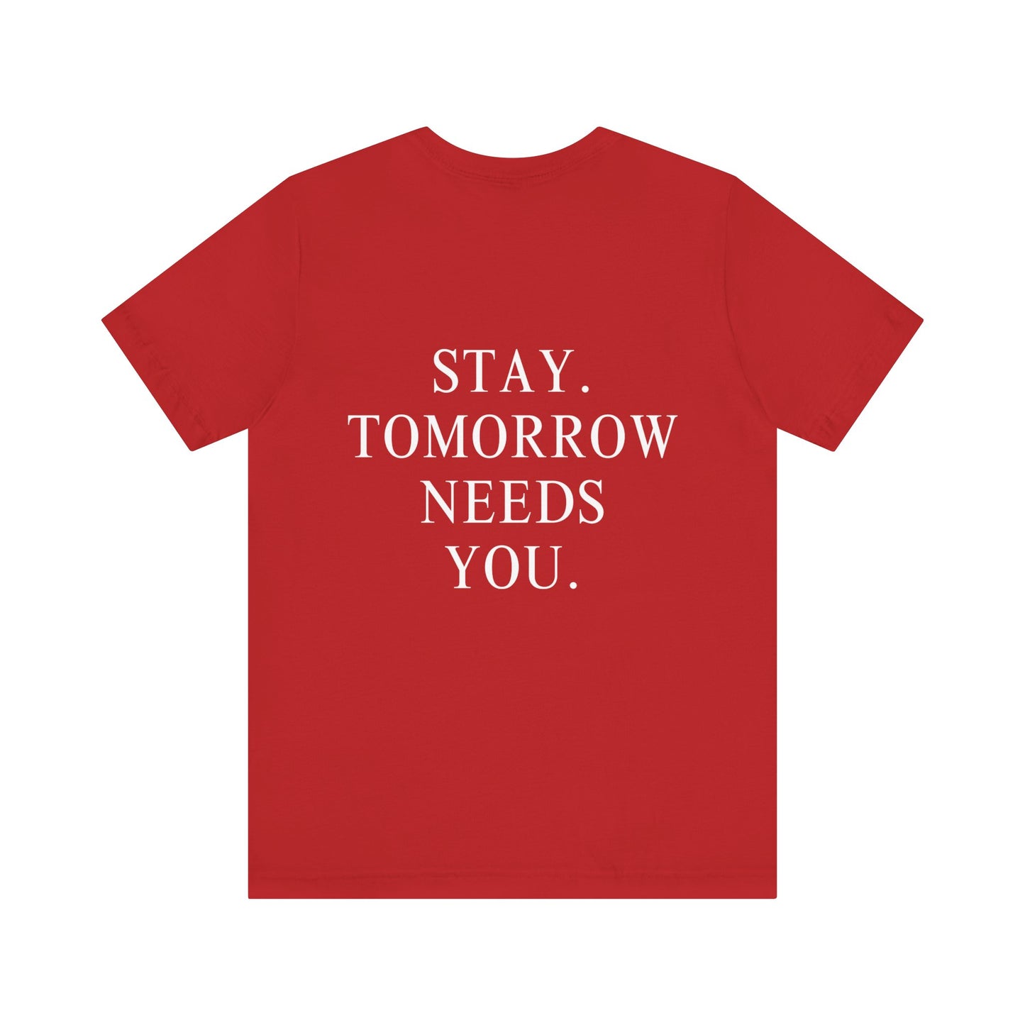 Stay Tomorrow Needs You Suicide Prevention Mental Health Awareness T Shirt Military Gift, Veterans Gift Idea Christmas