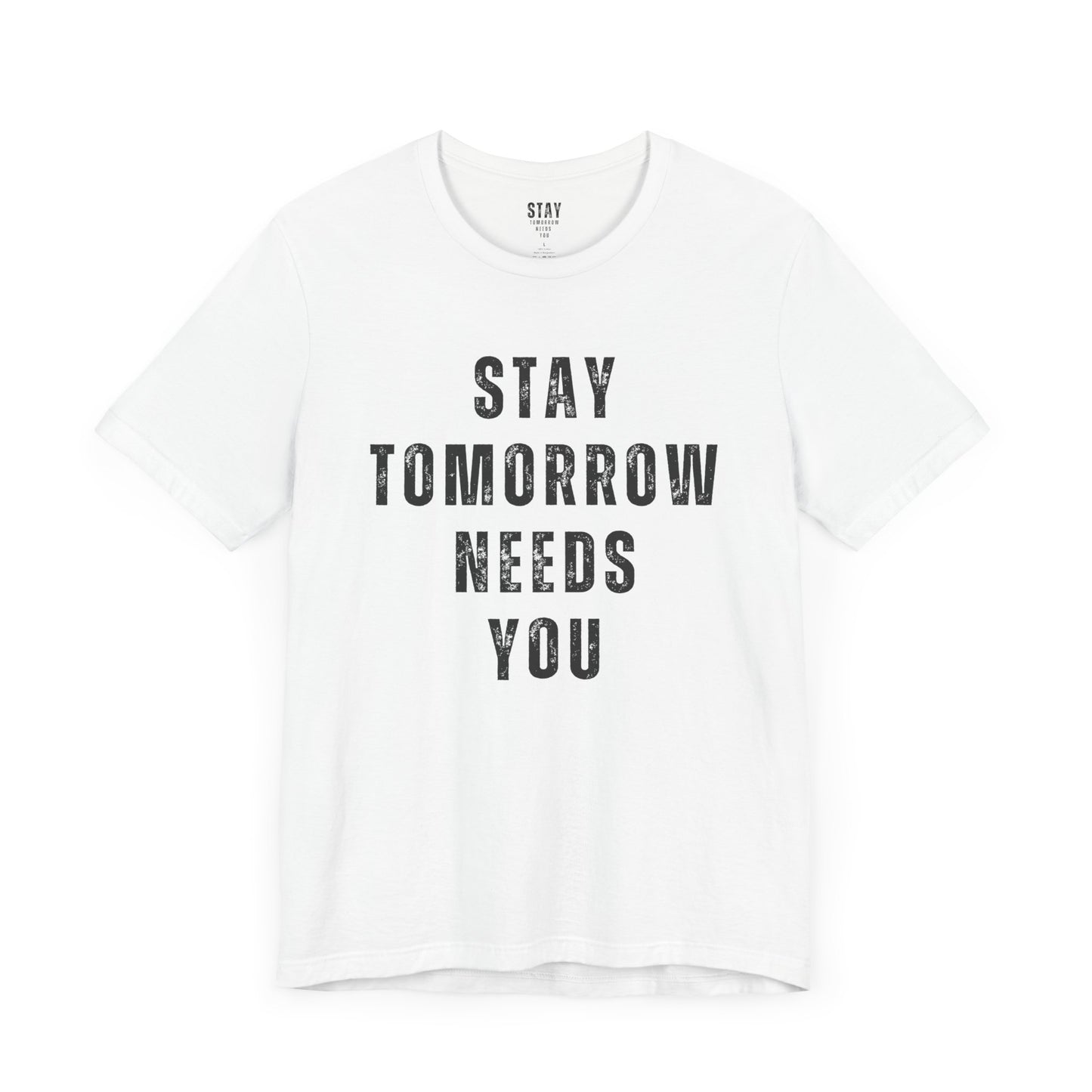 Stay Tomorrow Needs You T Shirt Mental Health Awareness Suicide Prevention Veteran Support Christmas Gift