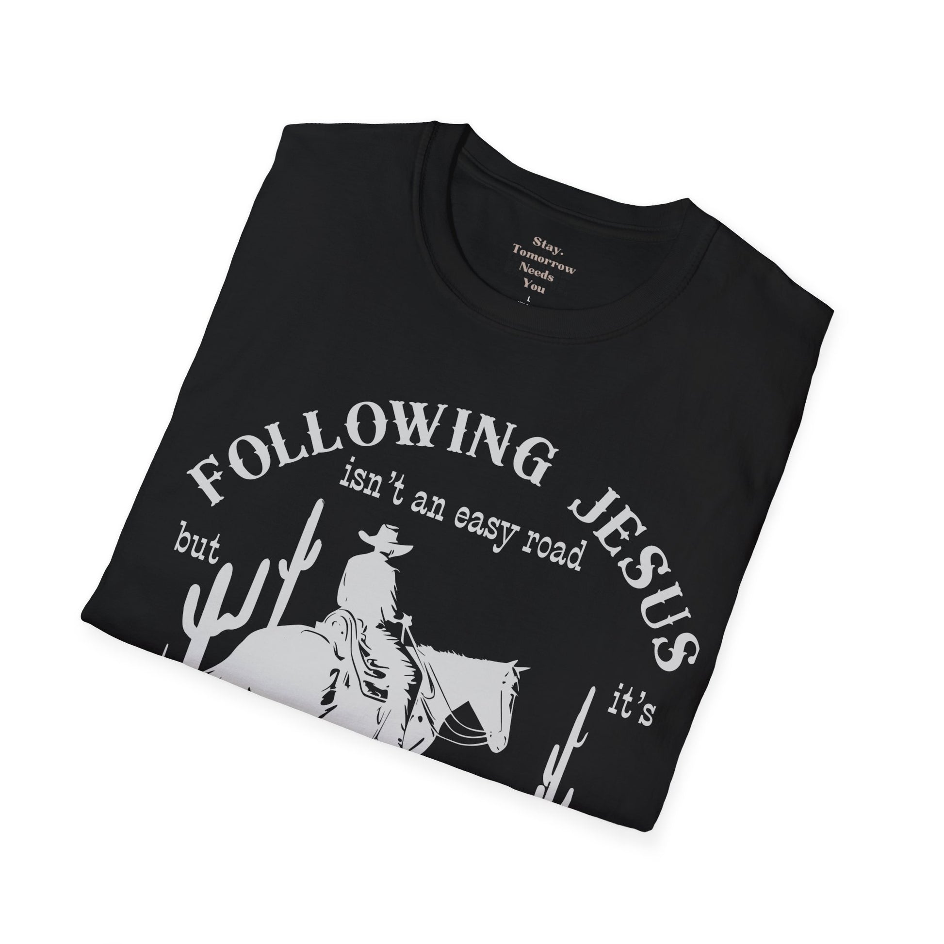 Following Jesus isn’t an Easy Road But it’s the Only Road Worth Following Sweatshirt Christian gift Jesus saves Jesus Christ Western Cowboy Faith God