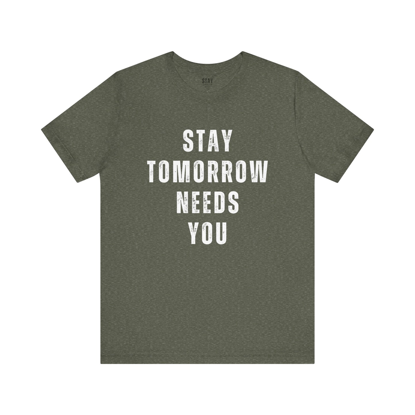 Stay Tomorrow Needs You T Shirt Mental Health Awareness Suicide Prevention Veteran Support Christmas Gift