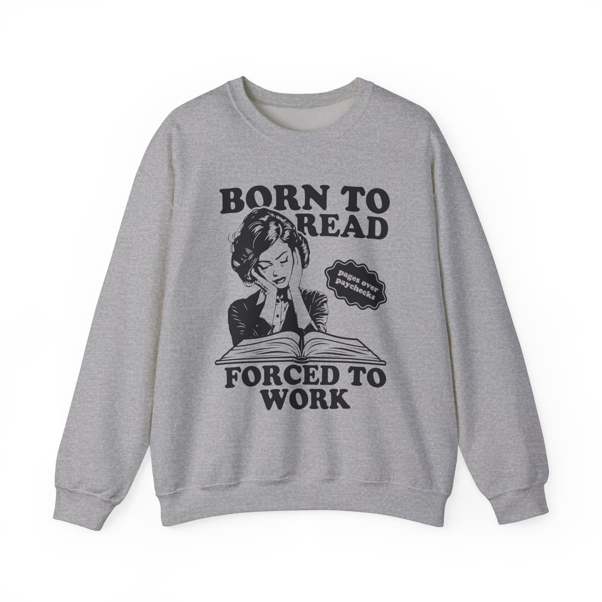 Born To Read Forced to Work Retro Sweatshirt Bookish Gift Dark Romantasy Reader Book Club Lover BookTok