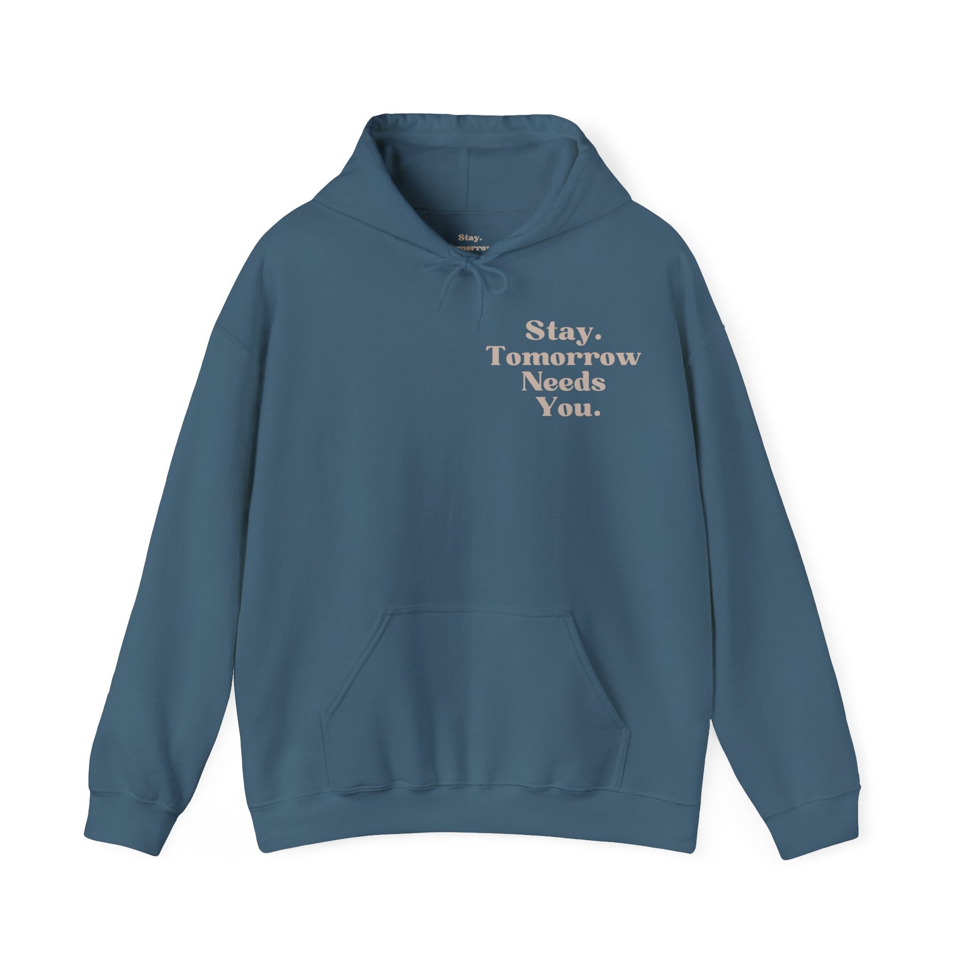 To the Person Behind Me: Stay Tomorrow Needs You Suicide Prevention Mental Health Awareness Hooded Sweatshirt