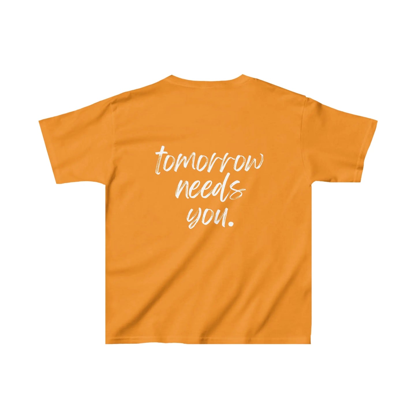 Kids Stay Tomorrow Needs You t shirt Printify