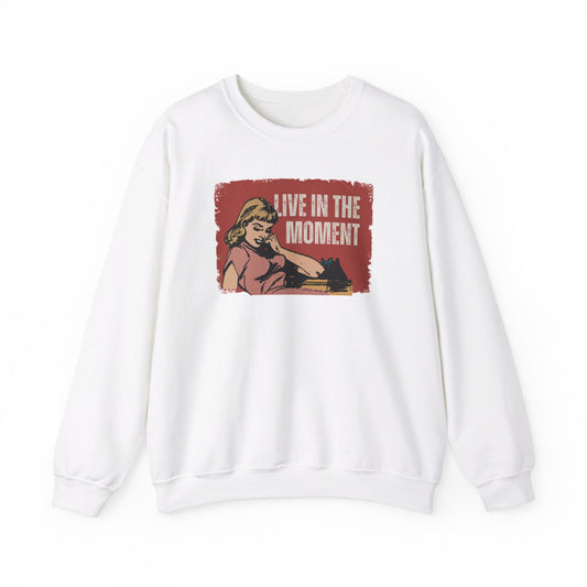 Vintage Retro Sweatshirt Live In The Moment Sweatshirt