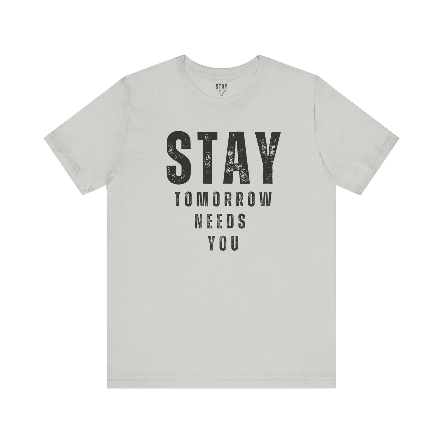 Suicide Prevention Stay Tomorrow Needs You Mental Health Awareness T shirt Veteran Support Military Gift Idea Christmas