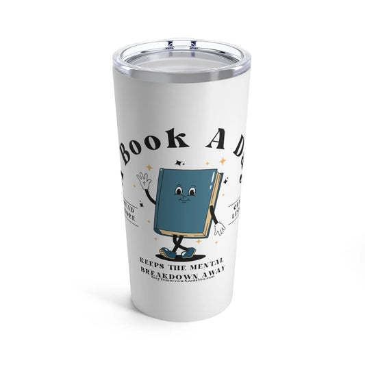 A Book A Day Mental Health Retro Spicy Smut Bookish Gift Dark Romantasy Reader Morally Grey Club Fiction Character Book Lover Mothers Day Gift Book Club Book Worm Tumbler 20oz