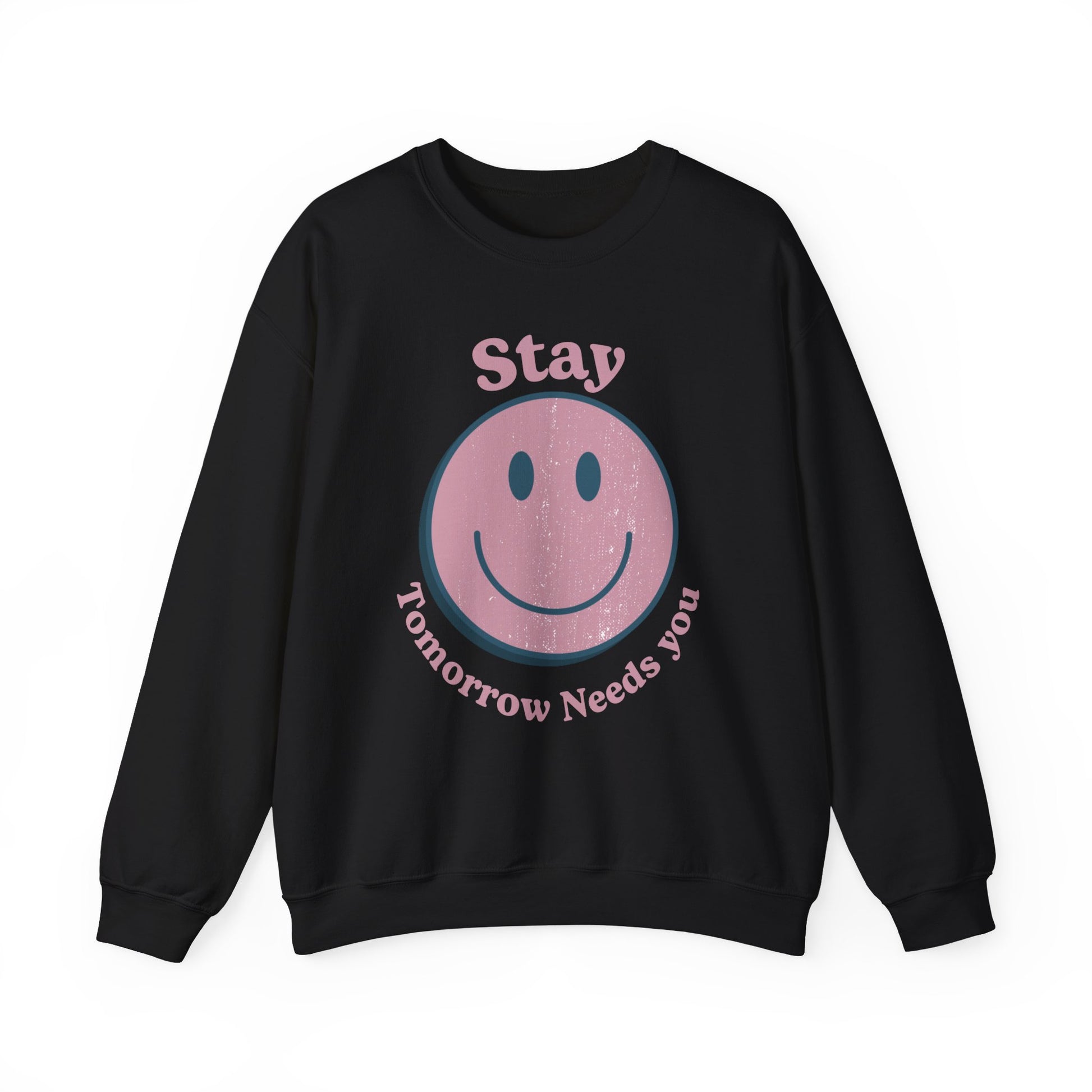 Retro Smiley Stay Tomorrow Needs You Suicide Prevention Sweatshirt Mental Health Awareness Veterans Support Christmas Gift