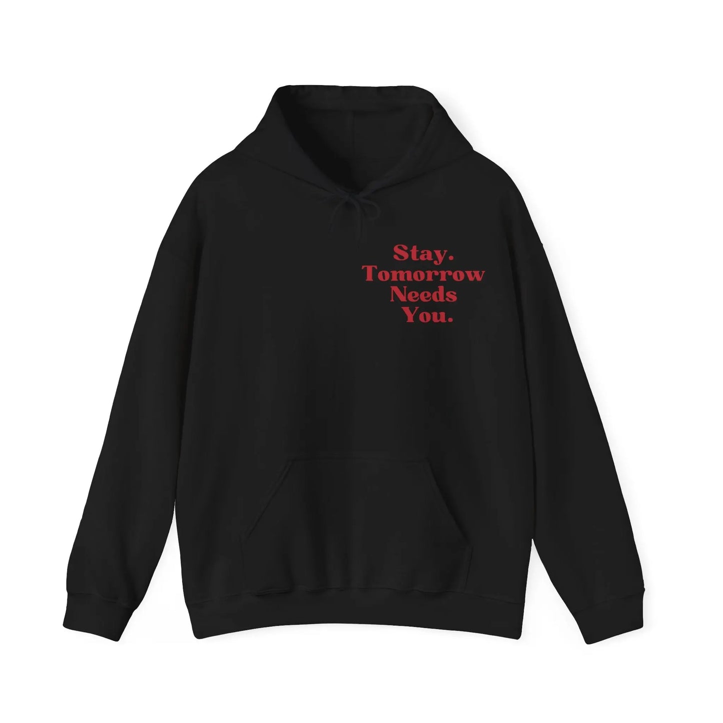 Suicide Awareness To the Person Behind Me: Stay Tomorrow Needs You Hoodie Printify