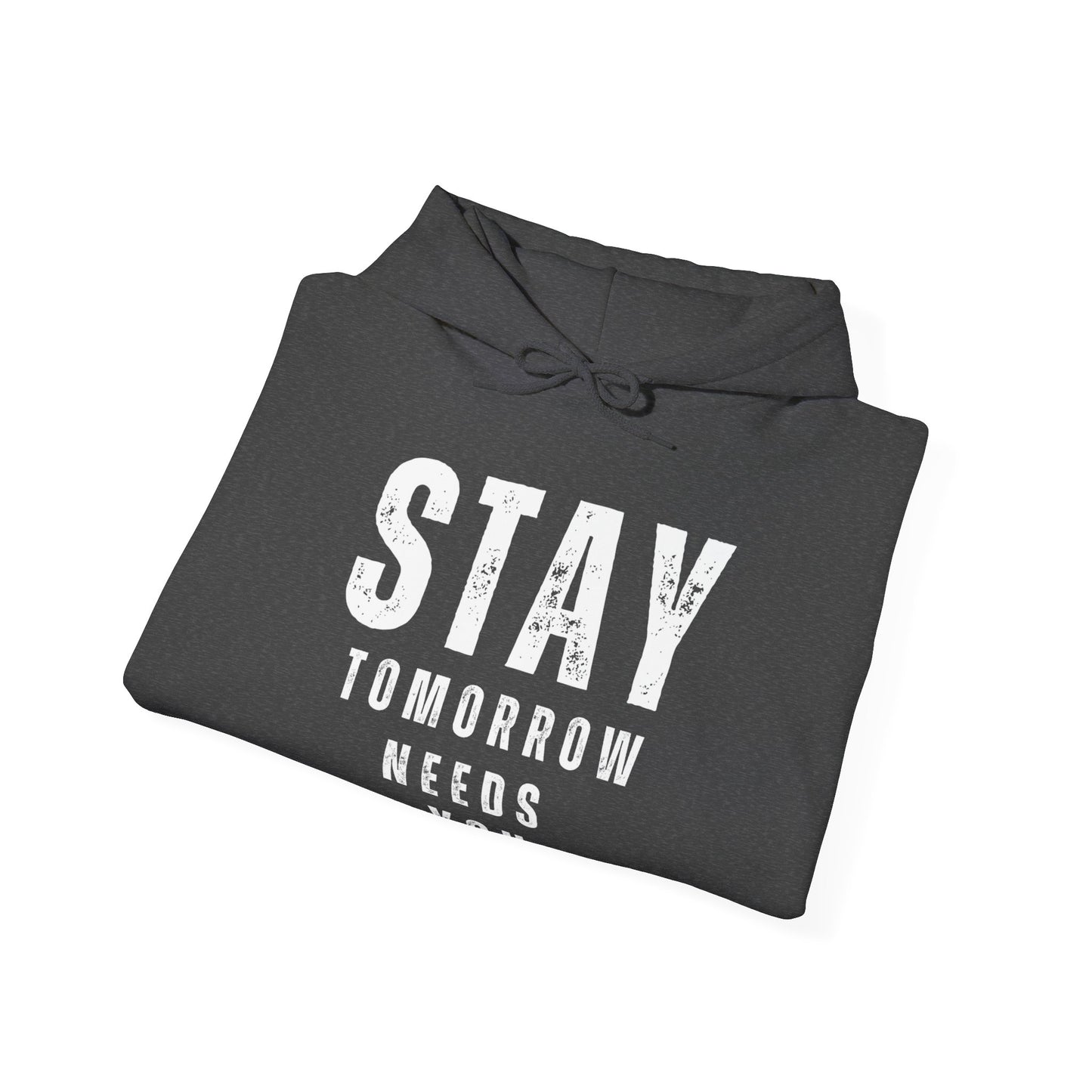 Suicide Prevention Stay Tomorrow Needs You Mental Health Hooded Sweatshirt