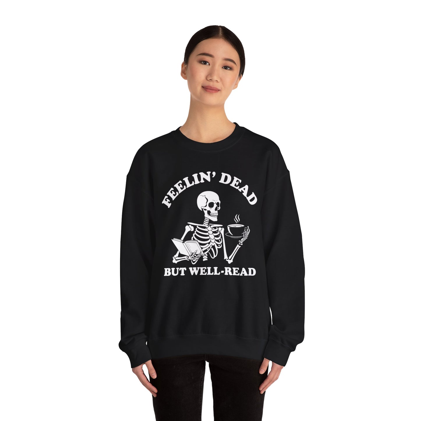 Feelin Dead But Well Read Sweatshirt Spooky Season Fall Halloween Book Lover, Bookworm Skeleton Sweatshirt BookTok Book Club Biblio