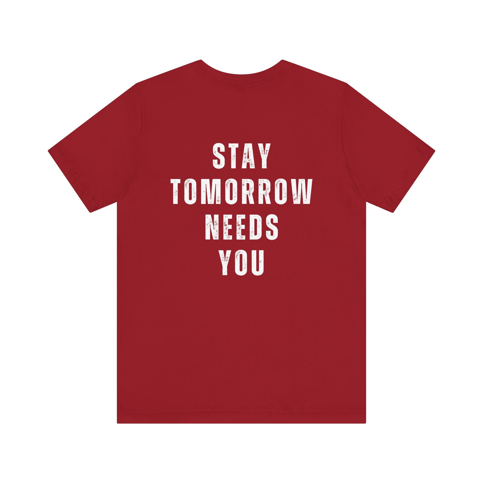 Suicide Prevention Stay Tomorrow Needs You Mental Health Awareness T Shirt Christmas Gift Birthday Gift