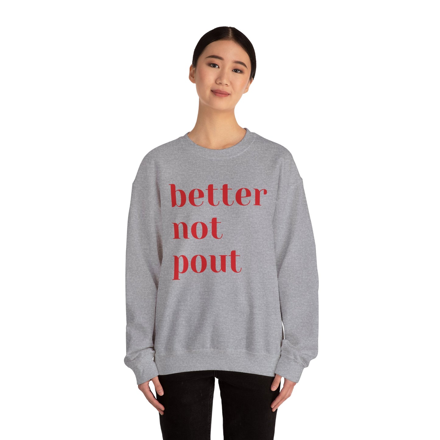 Funny Christmas 2024 Holiday Crewneck Sweatshirt - "Better Not Pout"